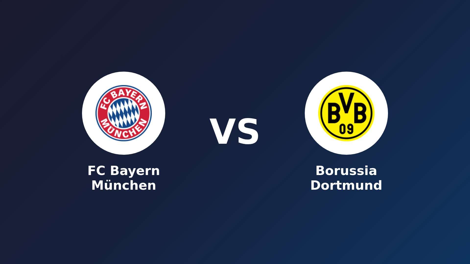 FC Bayern München vs Borussia Dortmund