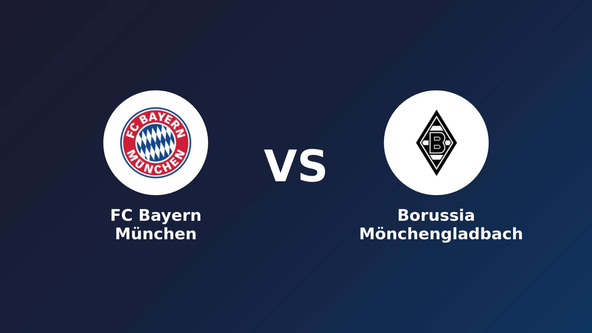 FC Bayern München vs Borussia Mönchengladbach