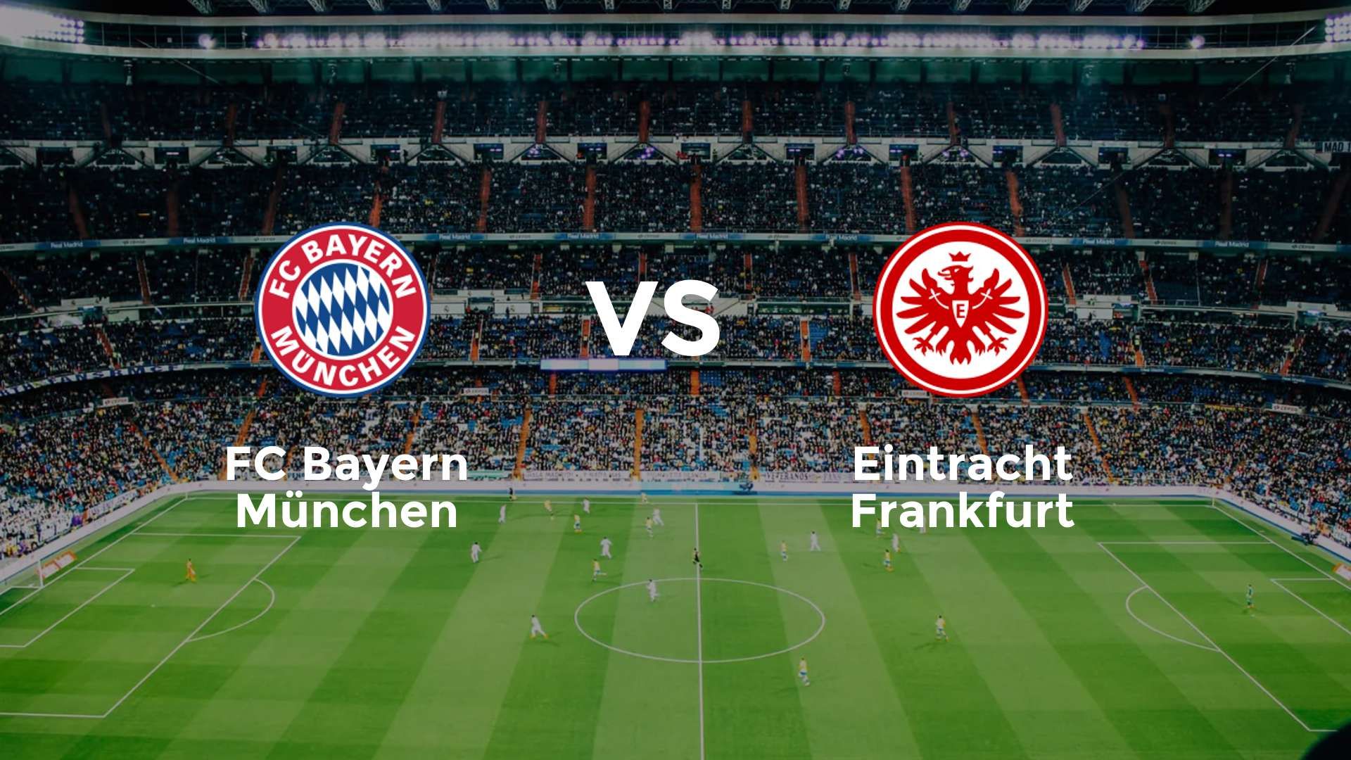 FC Bayern München vs Eintracht Frankfurt