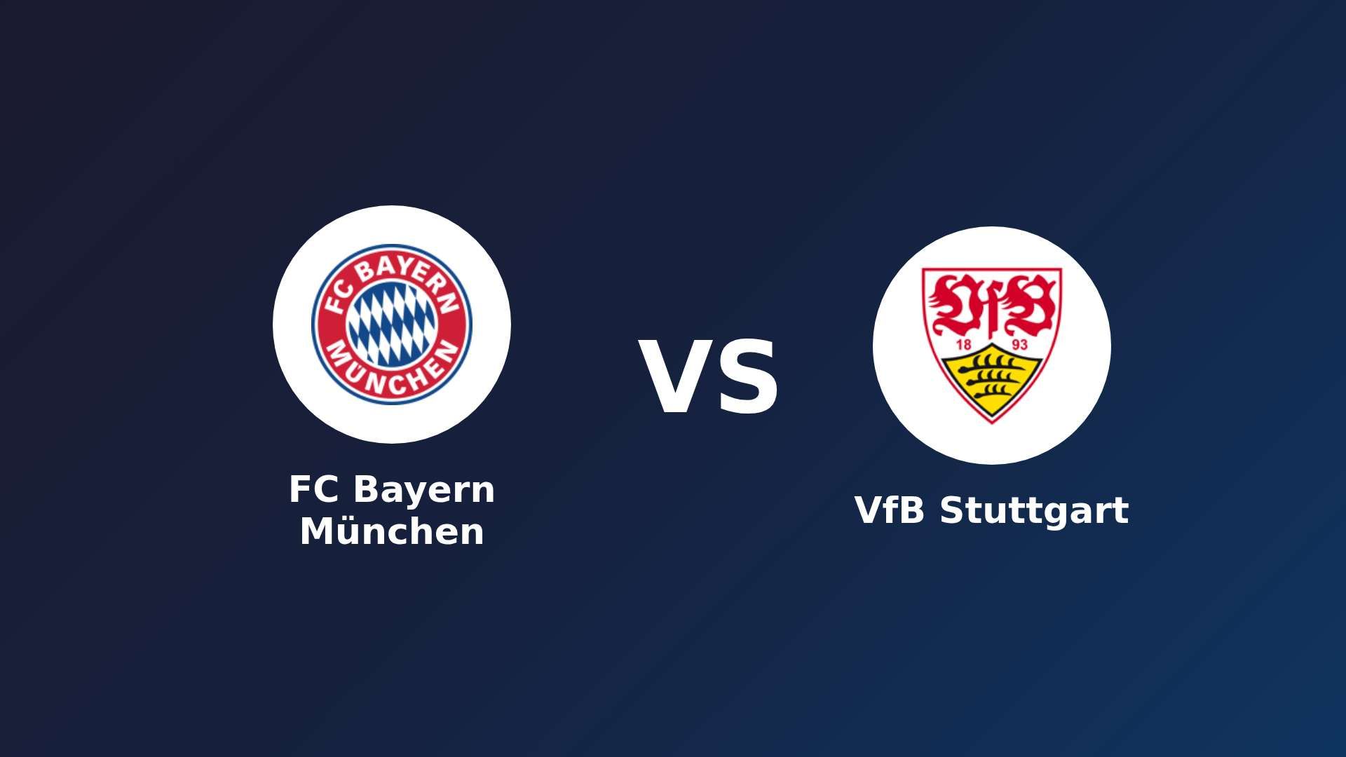 FC Bayern München vs VfB Stuttgart