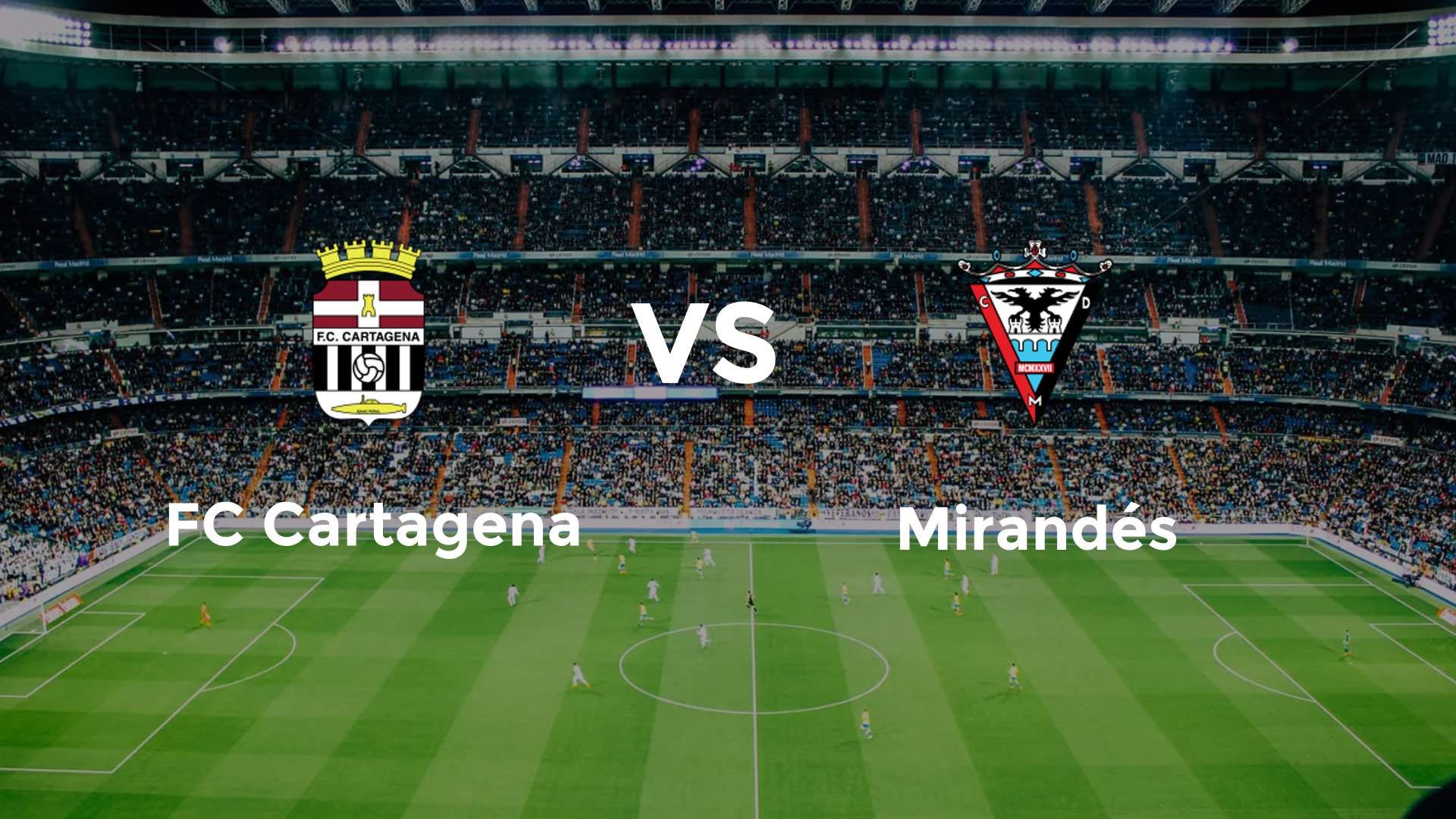 FC Cartagena vs Mirandés