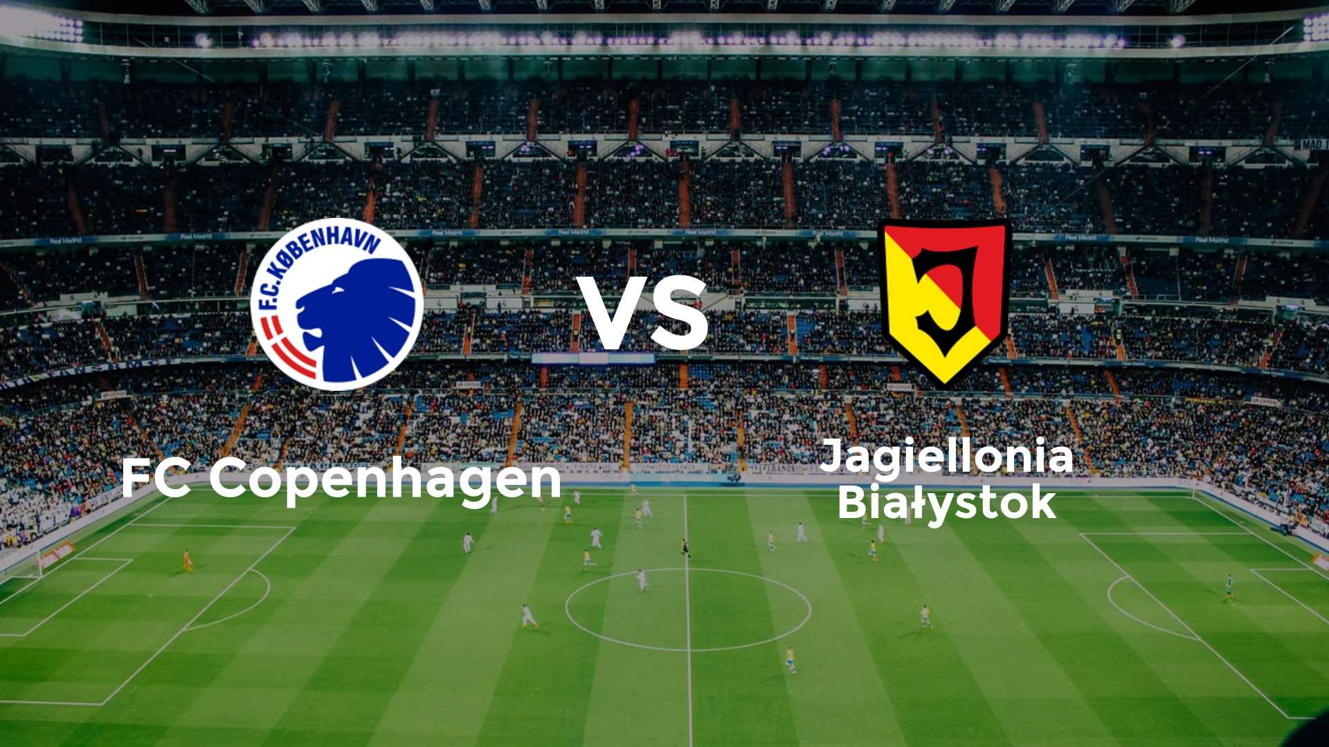 FC Copenhagen vs Jagiellonia Białystok