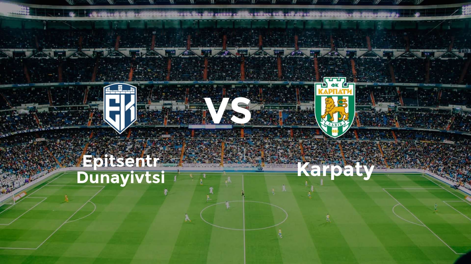 Epitsentr Dunayivtsi vs Karpaty