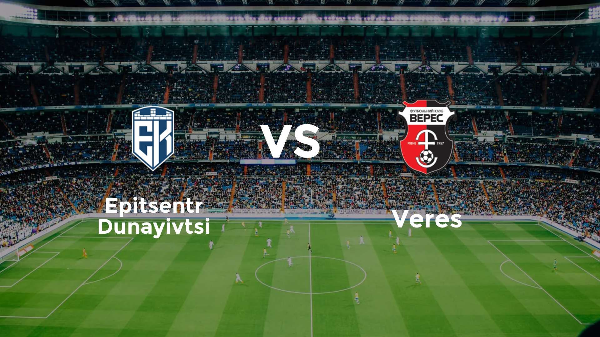 Epitsentr Dunayivtsi vs Veres