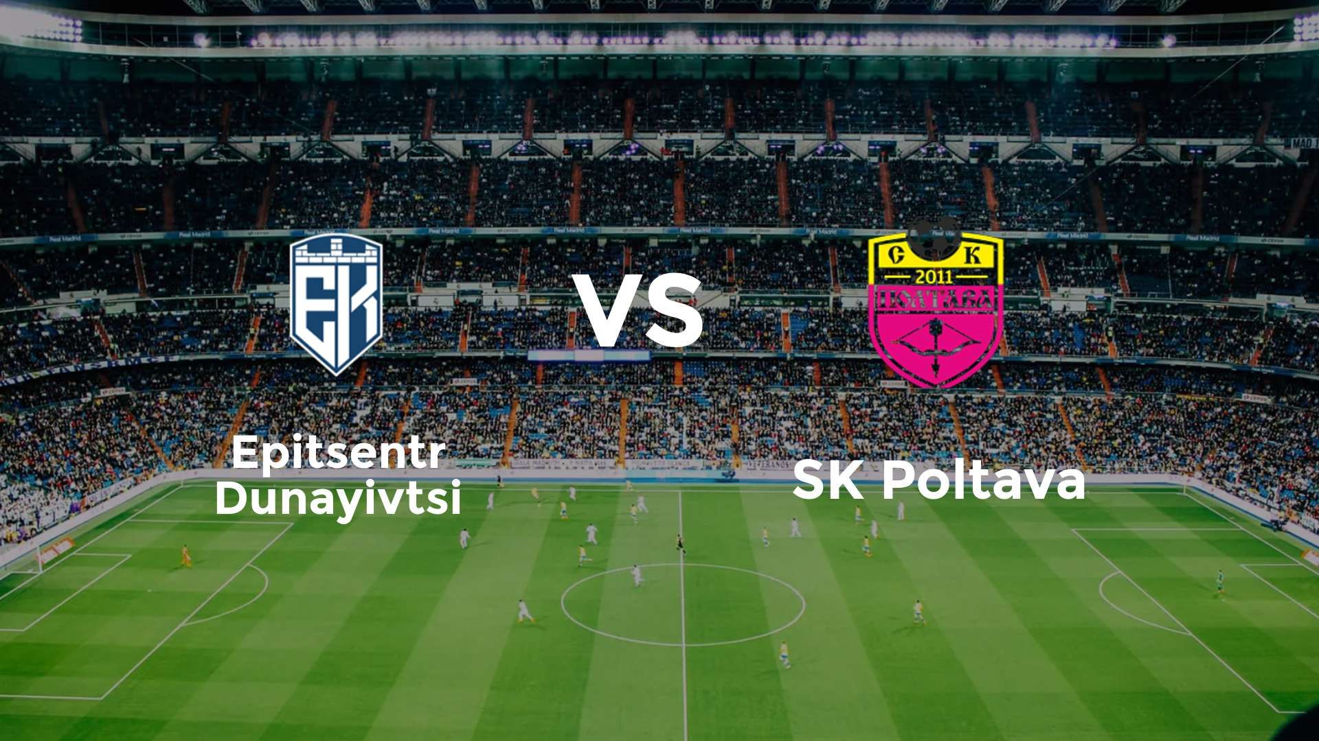 Epitsentr Dunayivtsi vs SK Poltava