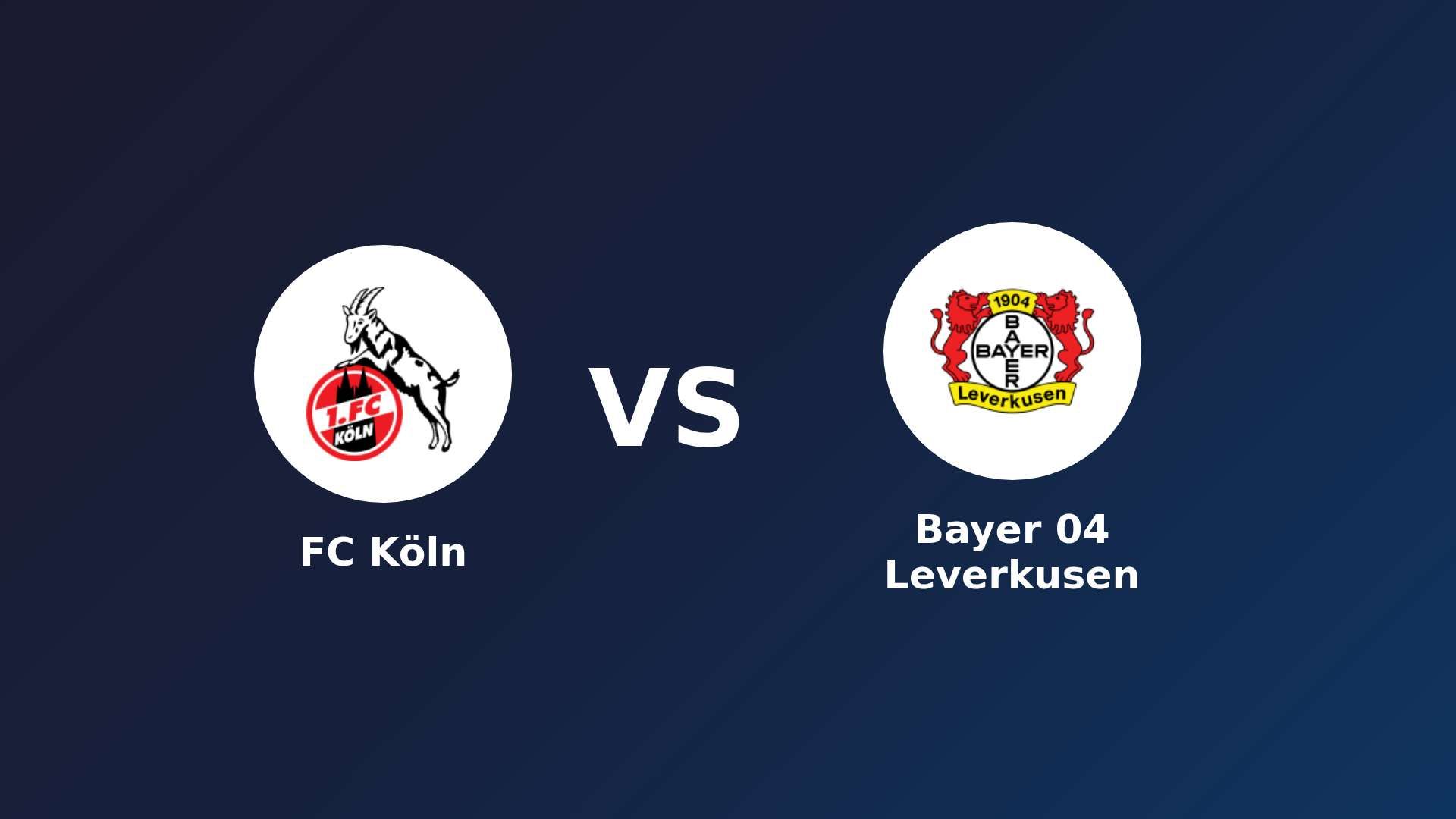 FC Köln vs Bayer 04 Leverkusen