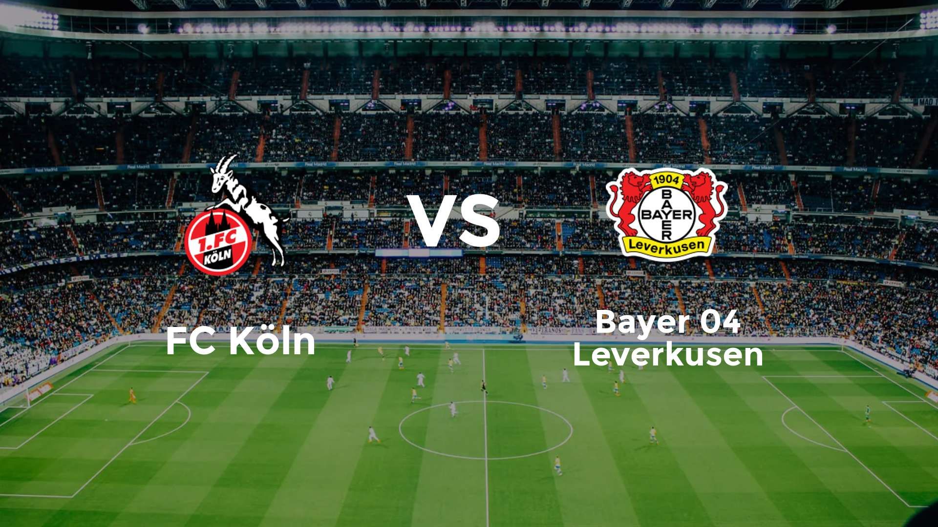 FC Köln vs Bayer 04 Leverkusen