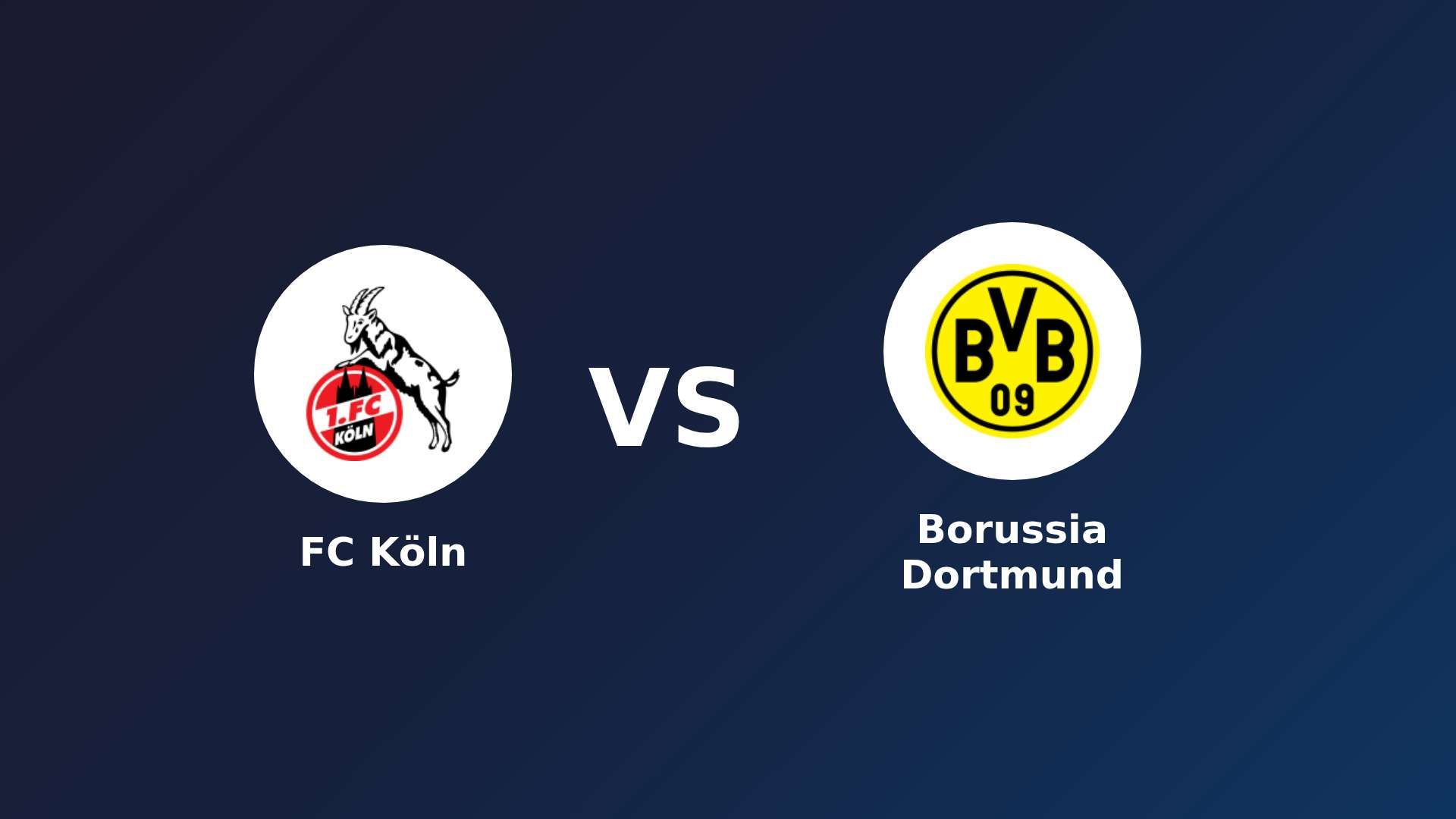 FC Köln vs Borussia Dortmund