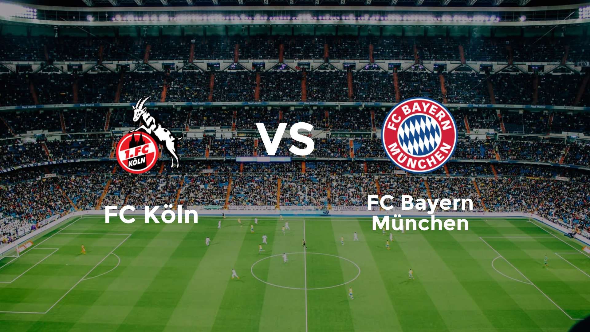 FC Köln vs FC Bayern München