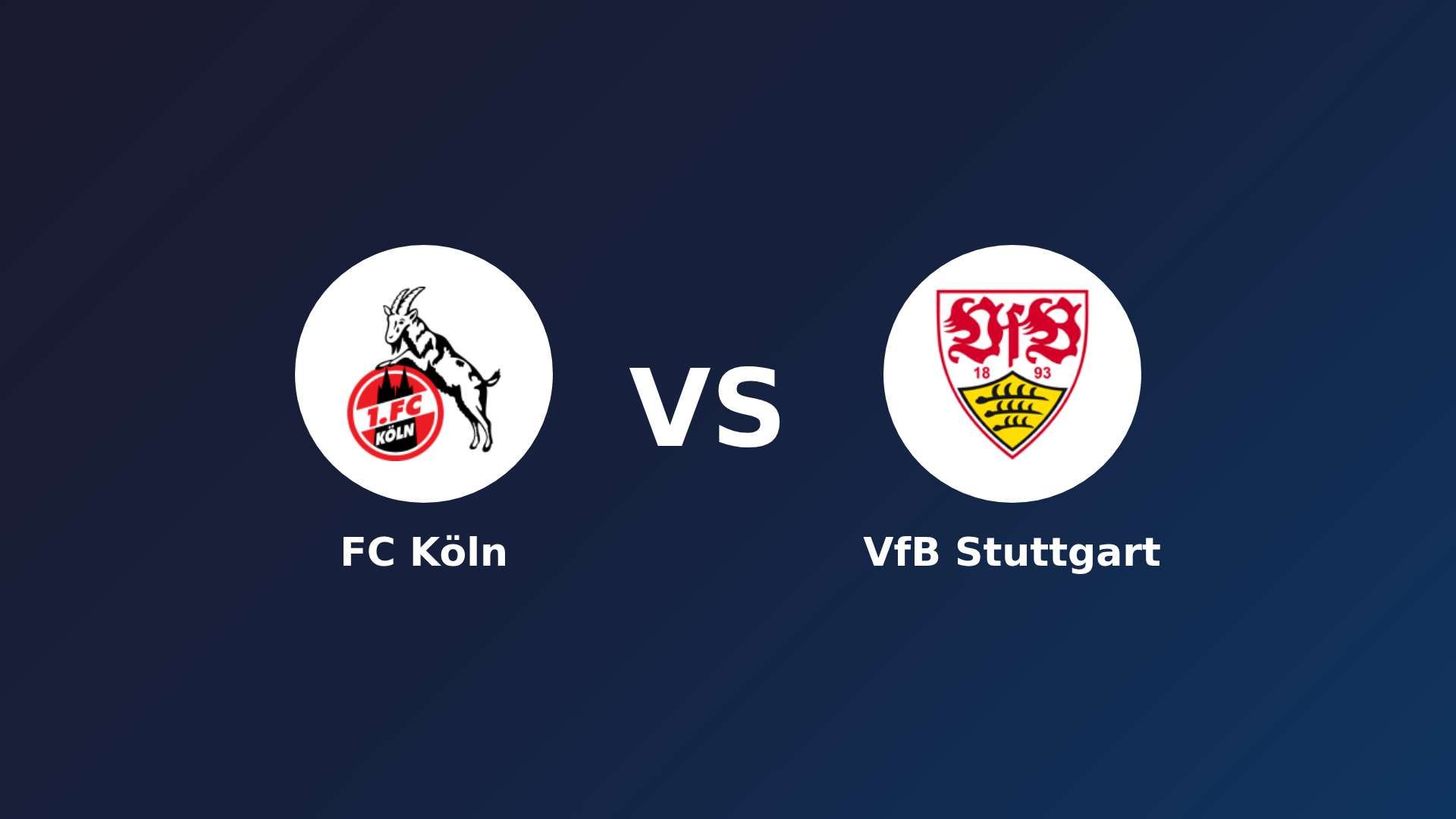 FC Köln vs VfB Stuttgart