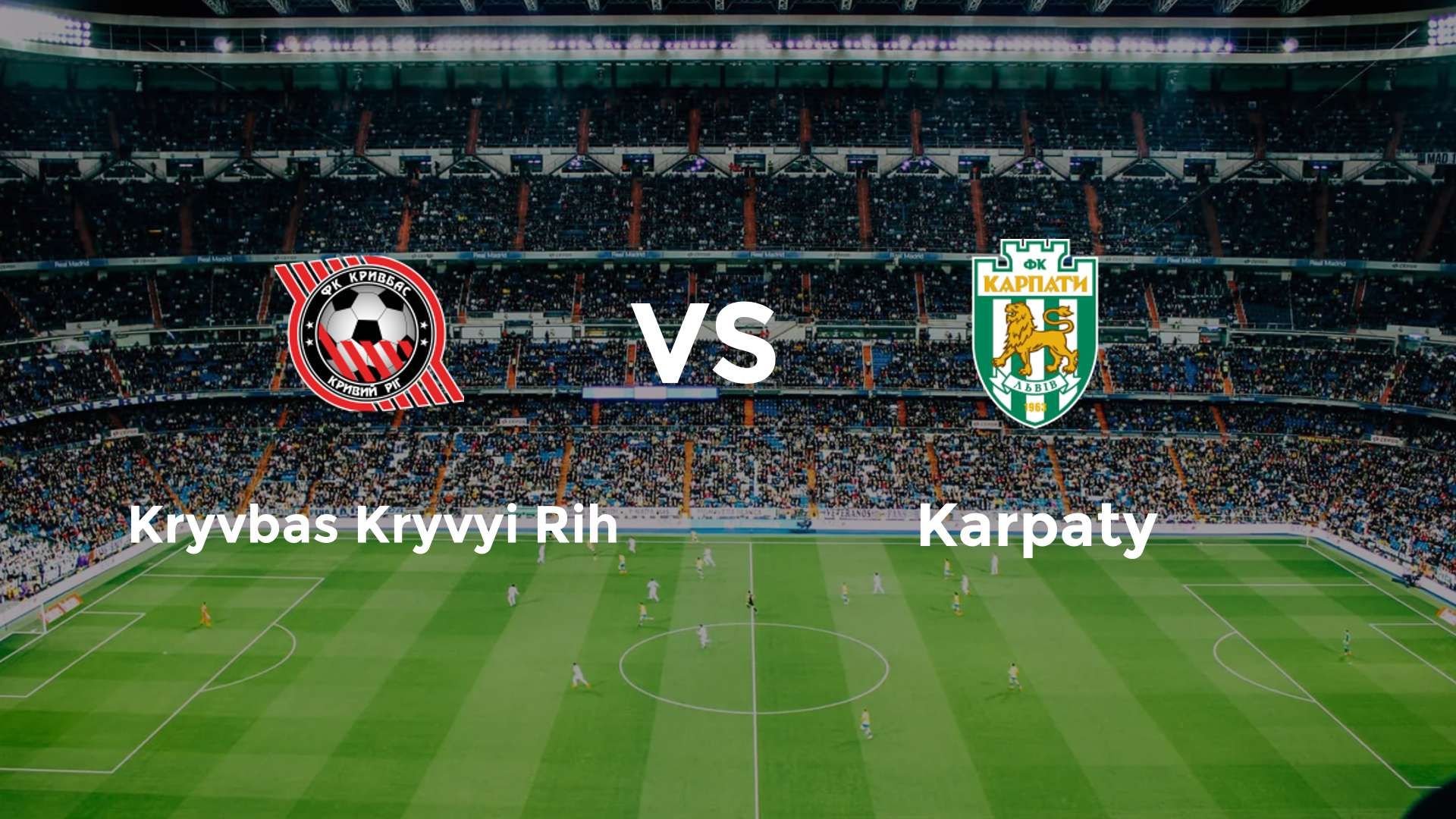 Kryvbas Kryvyi Rih vs Karpaty