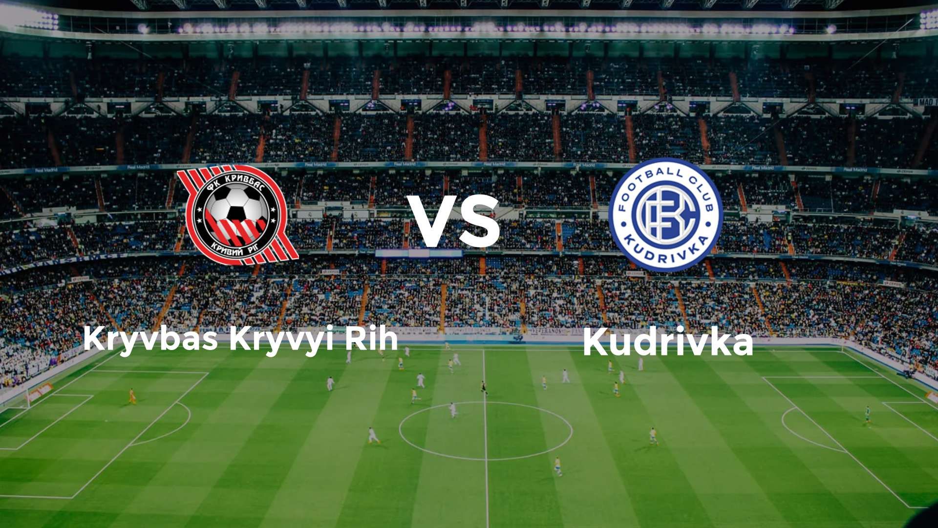 Kryvbas Kryvyi Rih vs Kudrivka