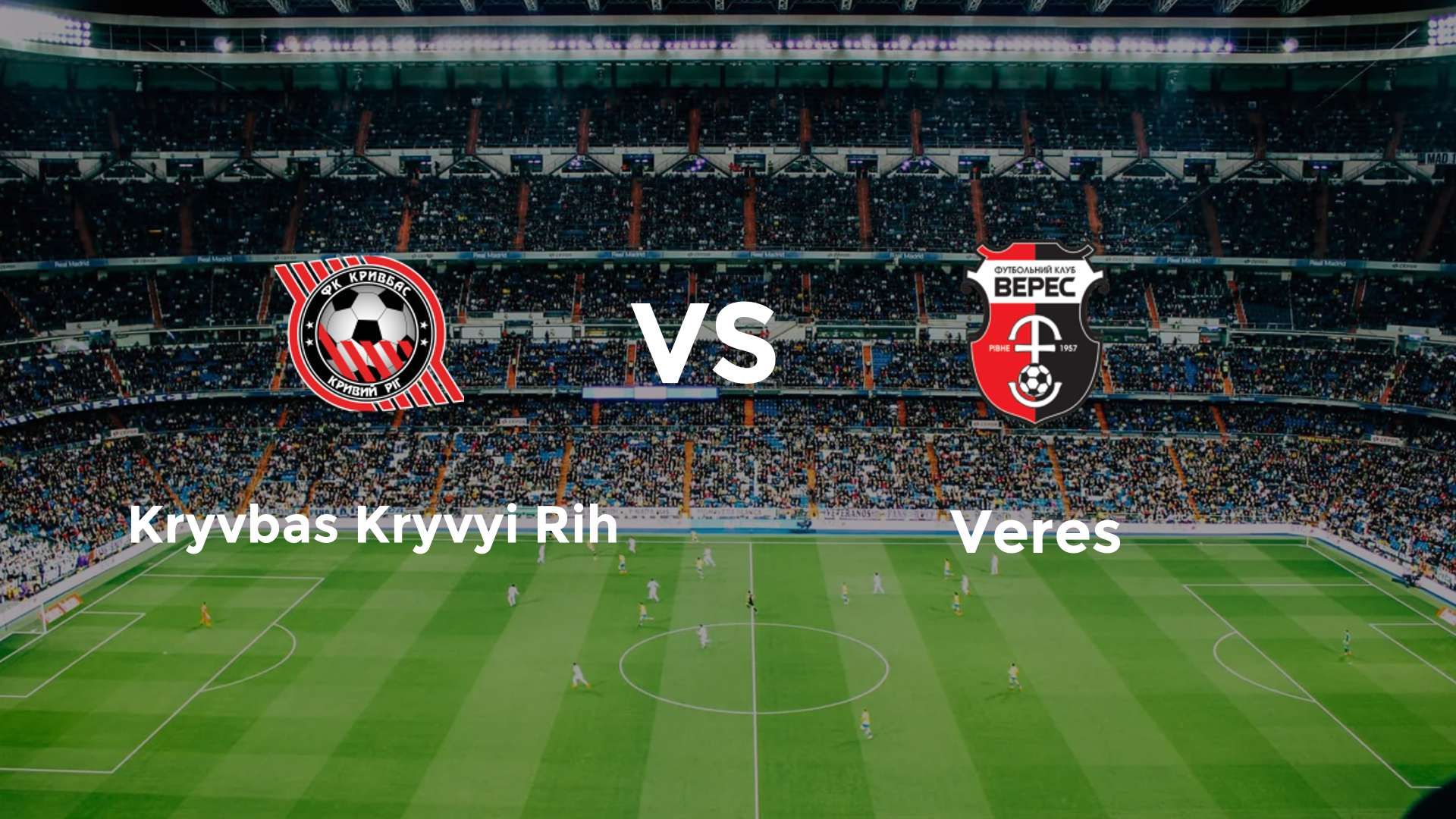 Kryvbas Kryvyi Rih vs Veres