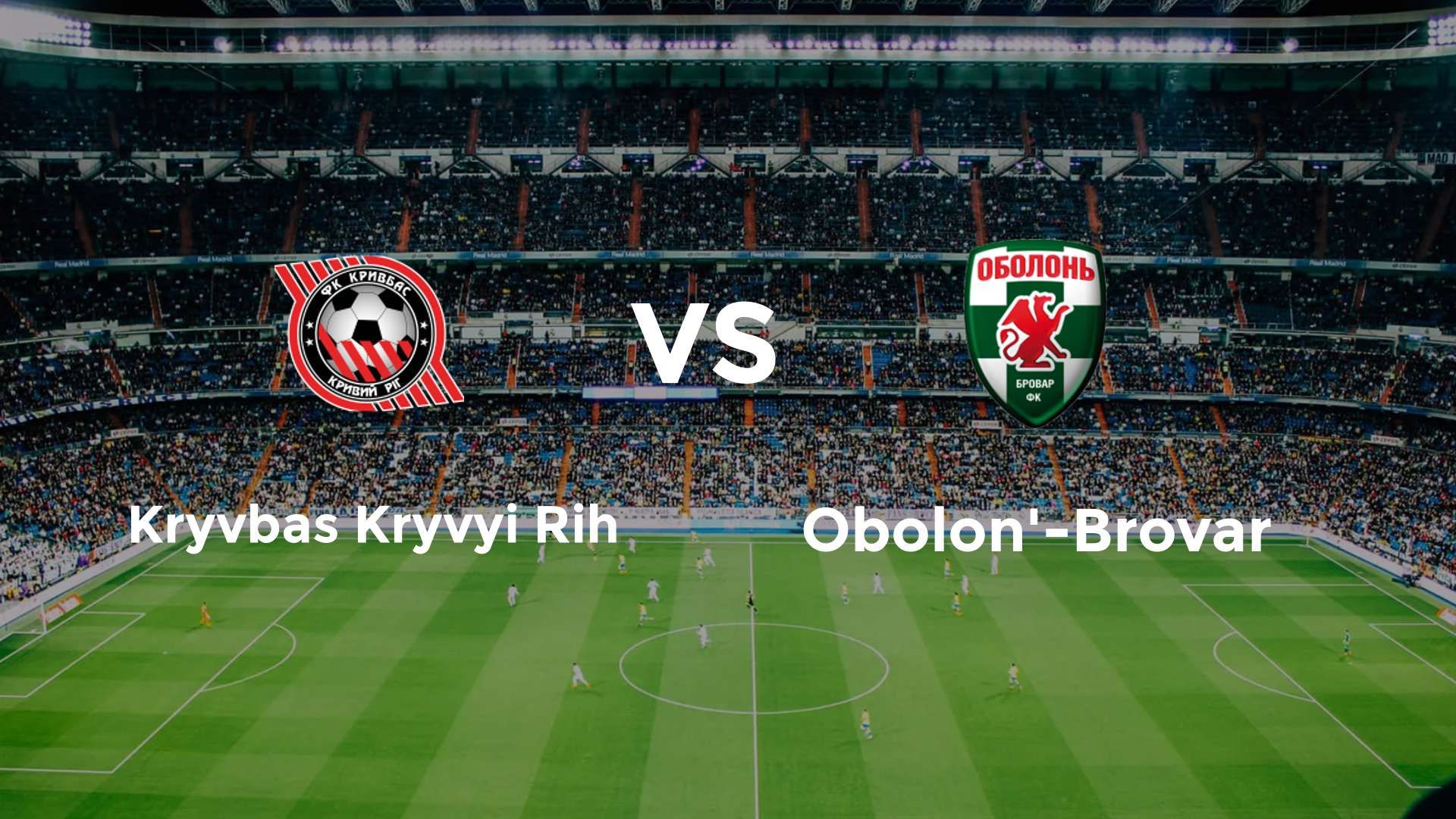 Kryvbas Kryvyi Rih vs Obolon'-Brovar