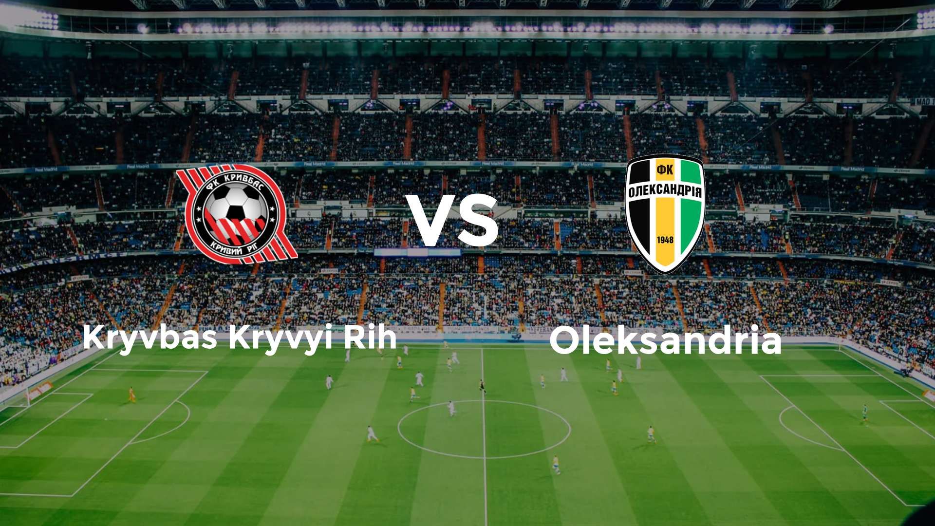 Kryvbas Kryvyi Rih vs Oleksandria