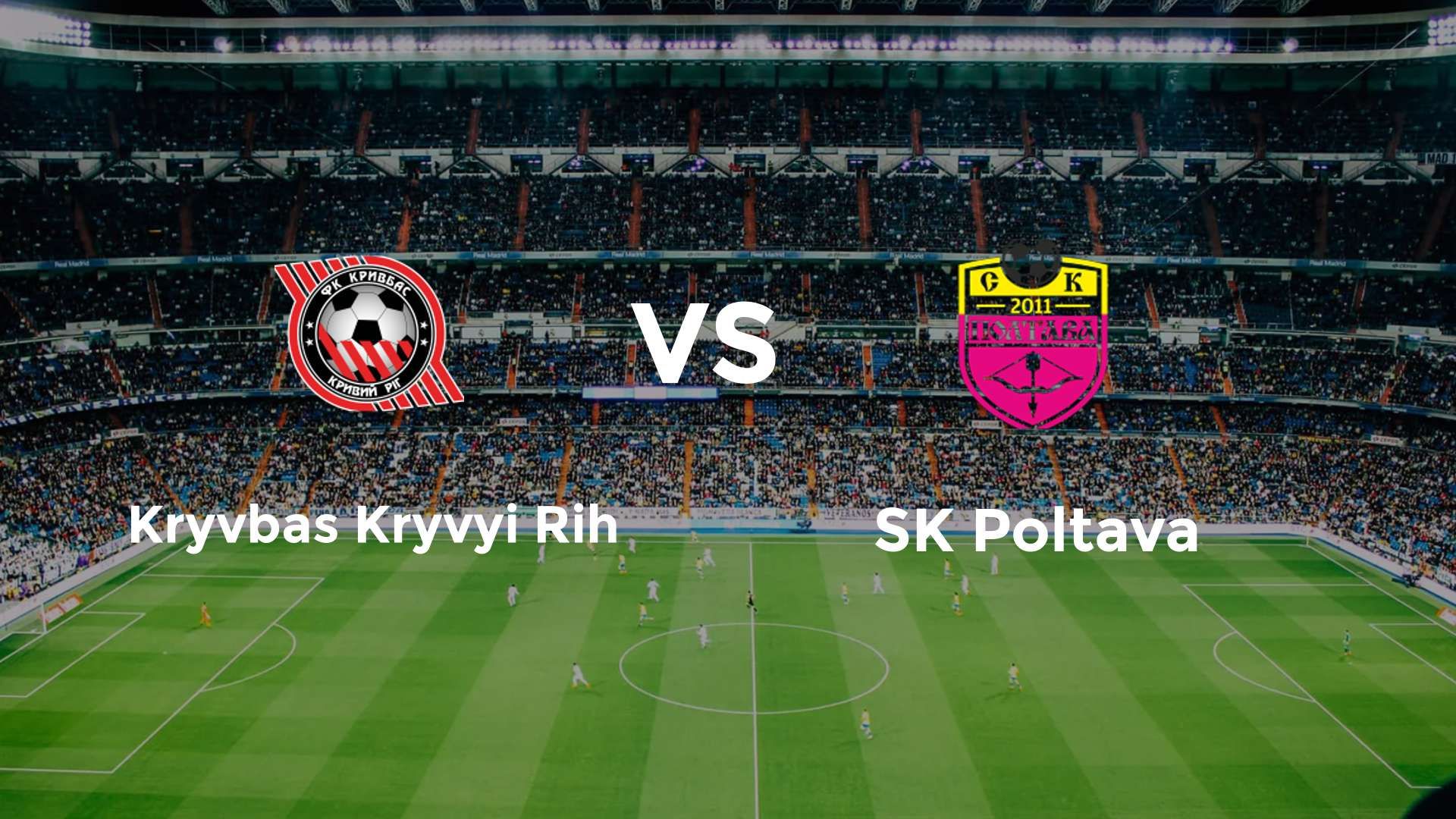 Kryvbas Kryvyi Rih vs SK Poltava