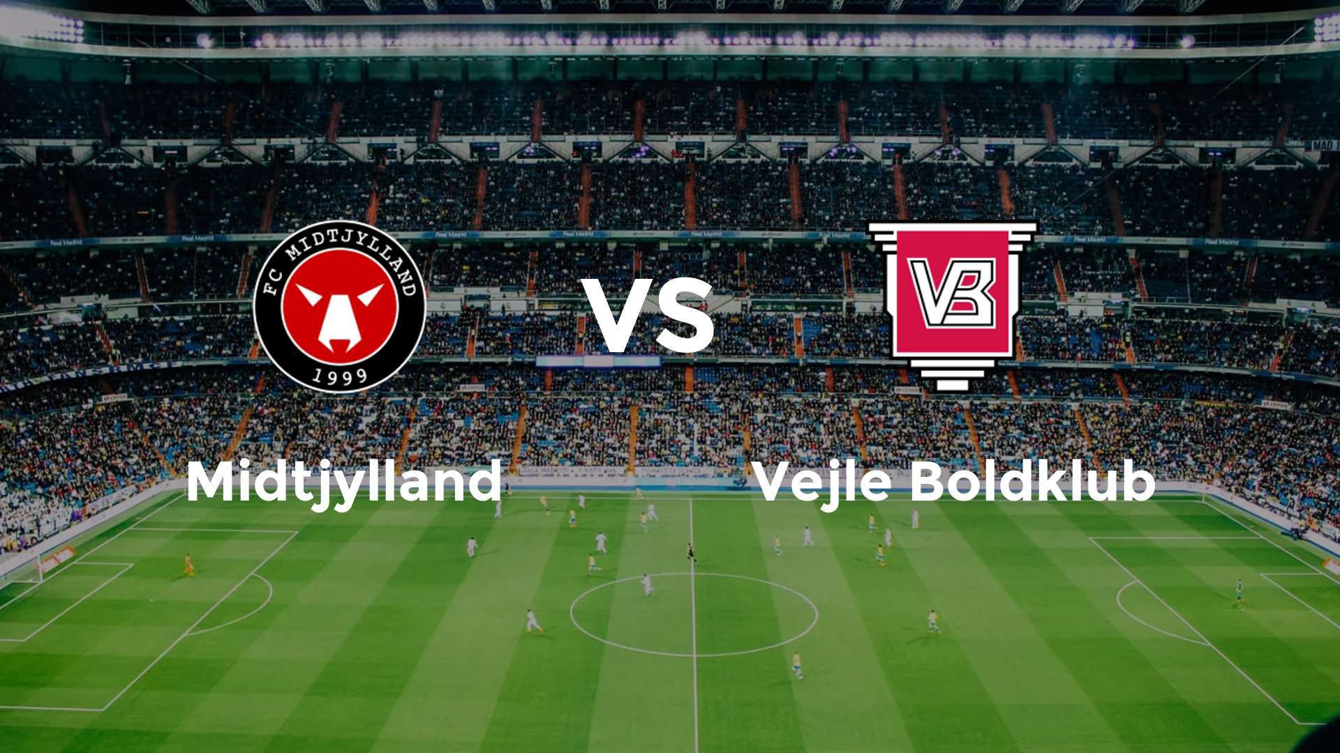 FC Midtjylland vs Vejle Boldklub