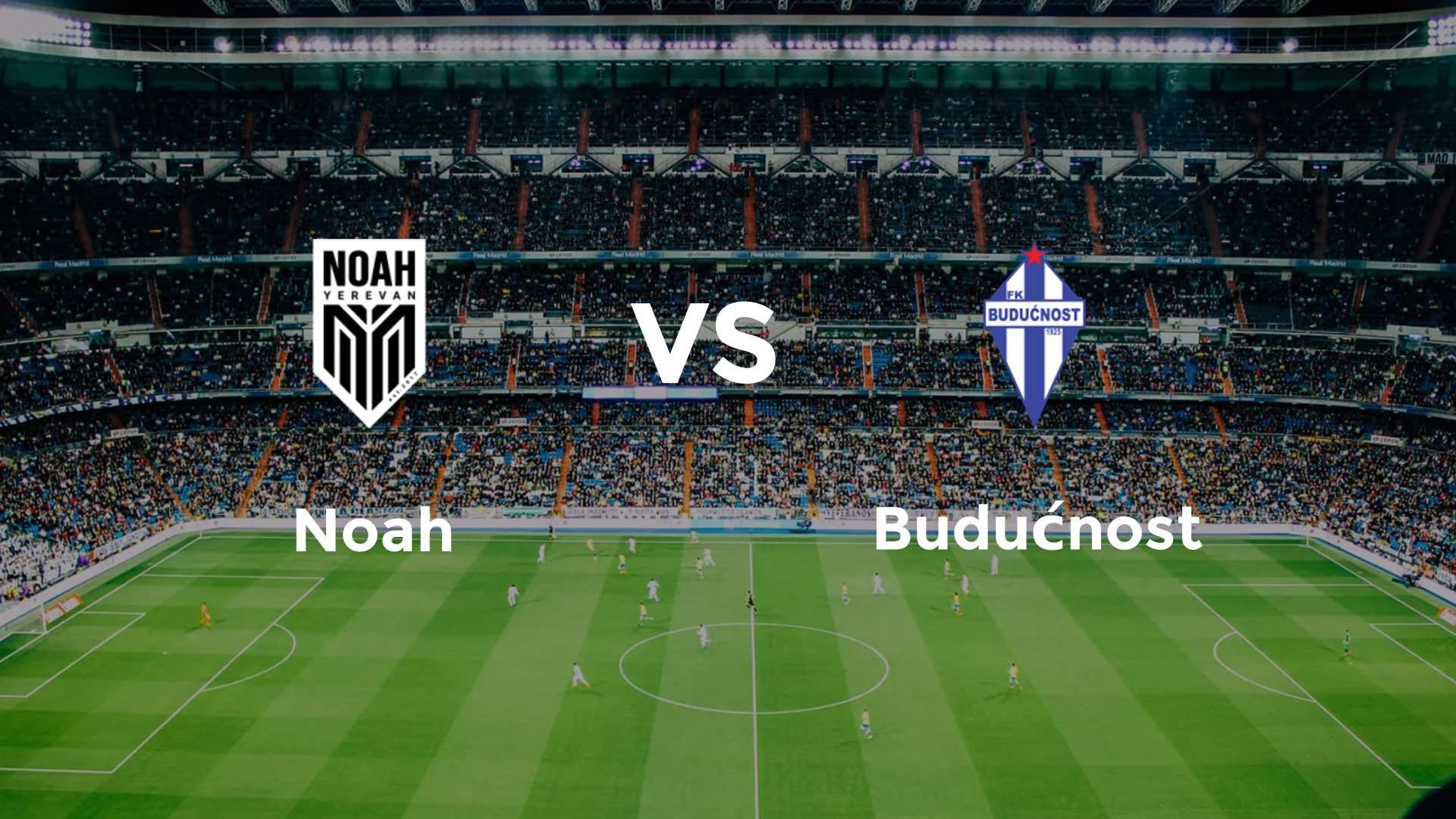 FC Noah vs FK Budućnost Podgorica
