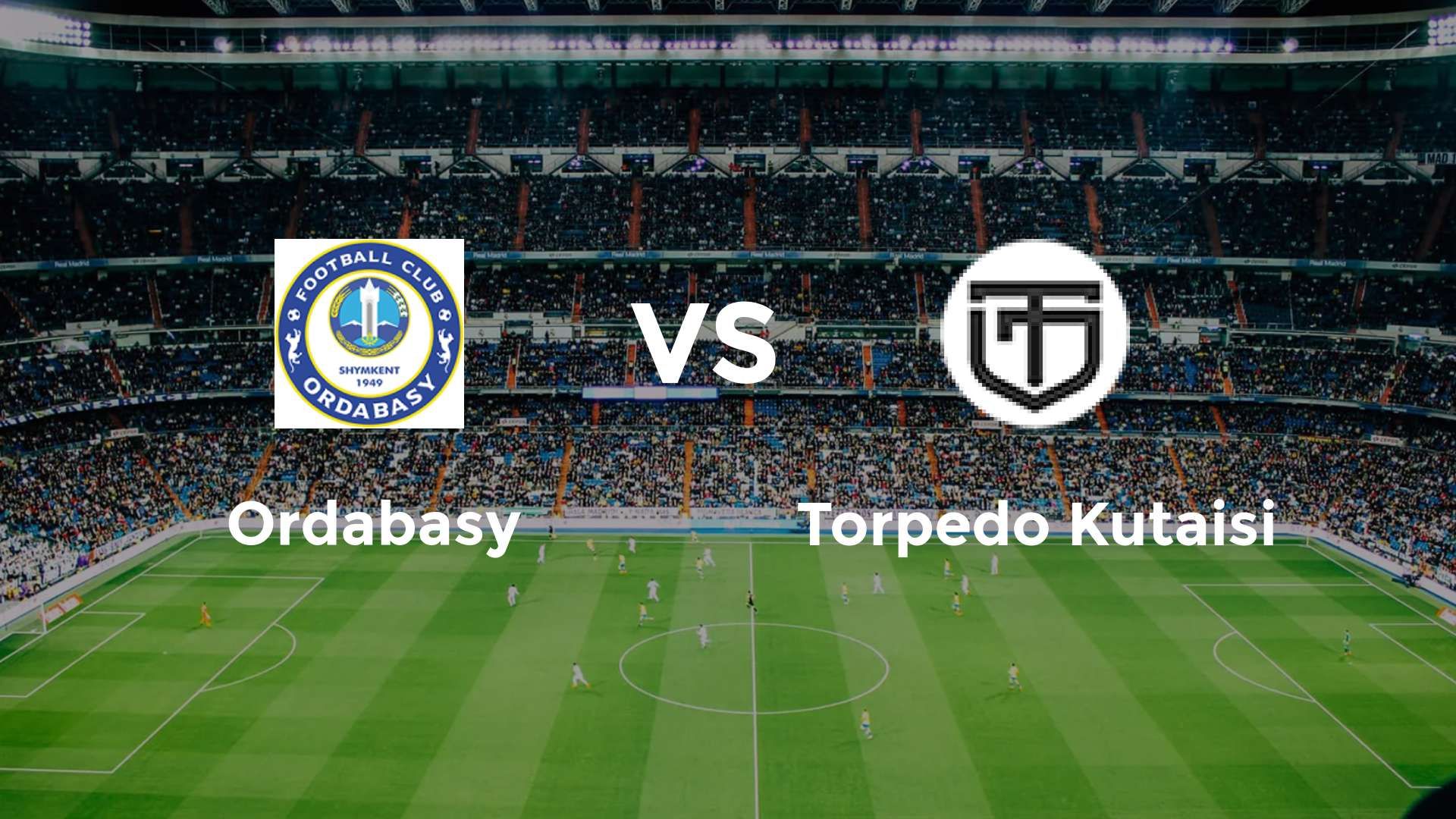 FC Ordabasy vs FC Torpedo Kutaisi