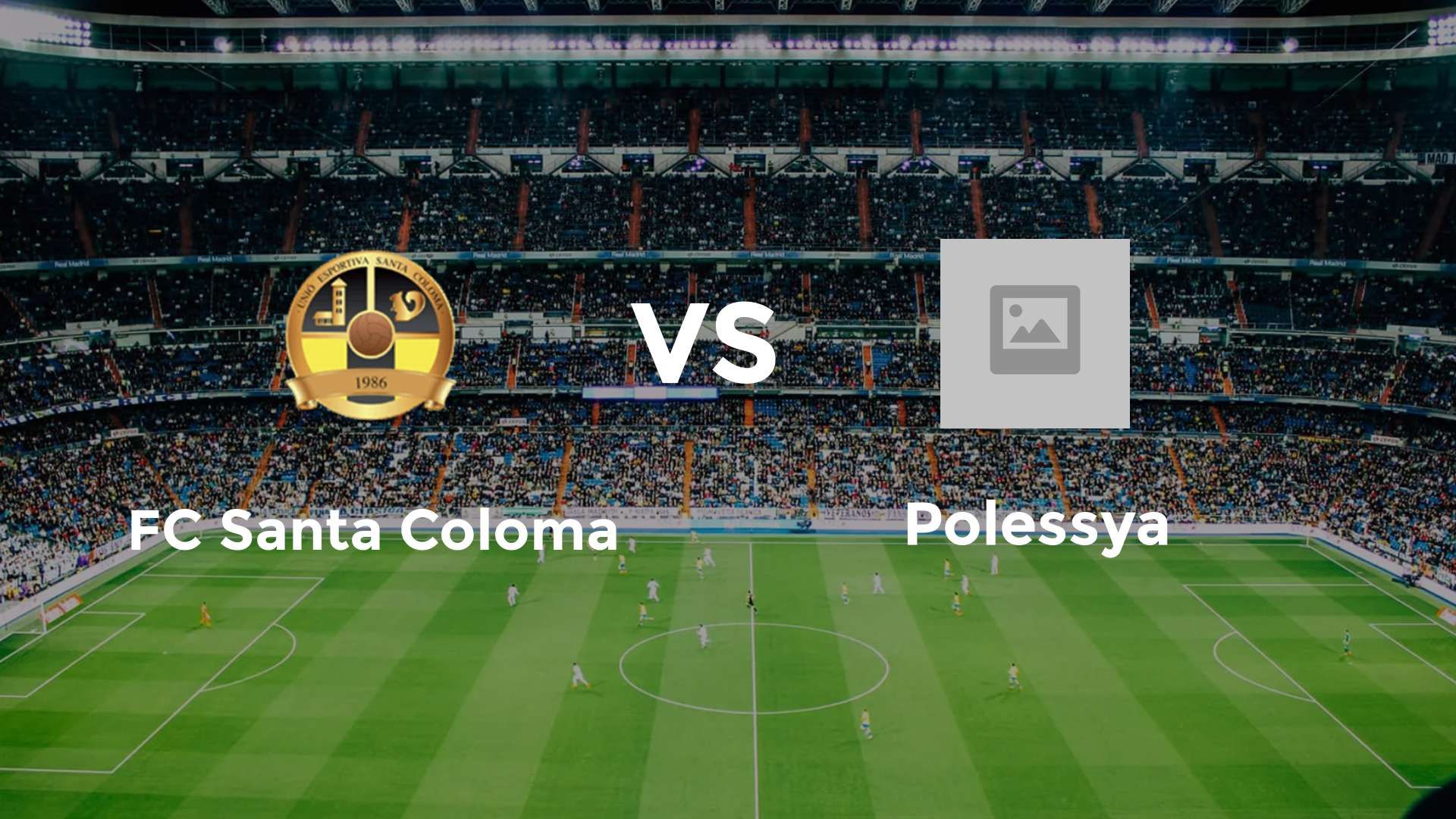 FC Santa Coloma vs Polissya Zhytomyr