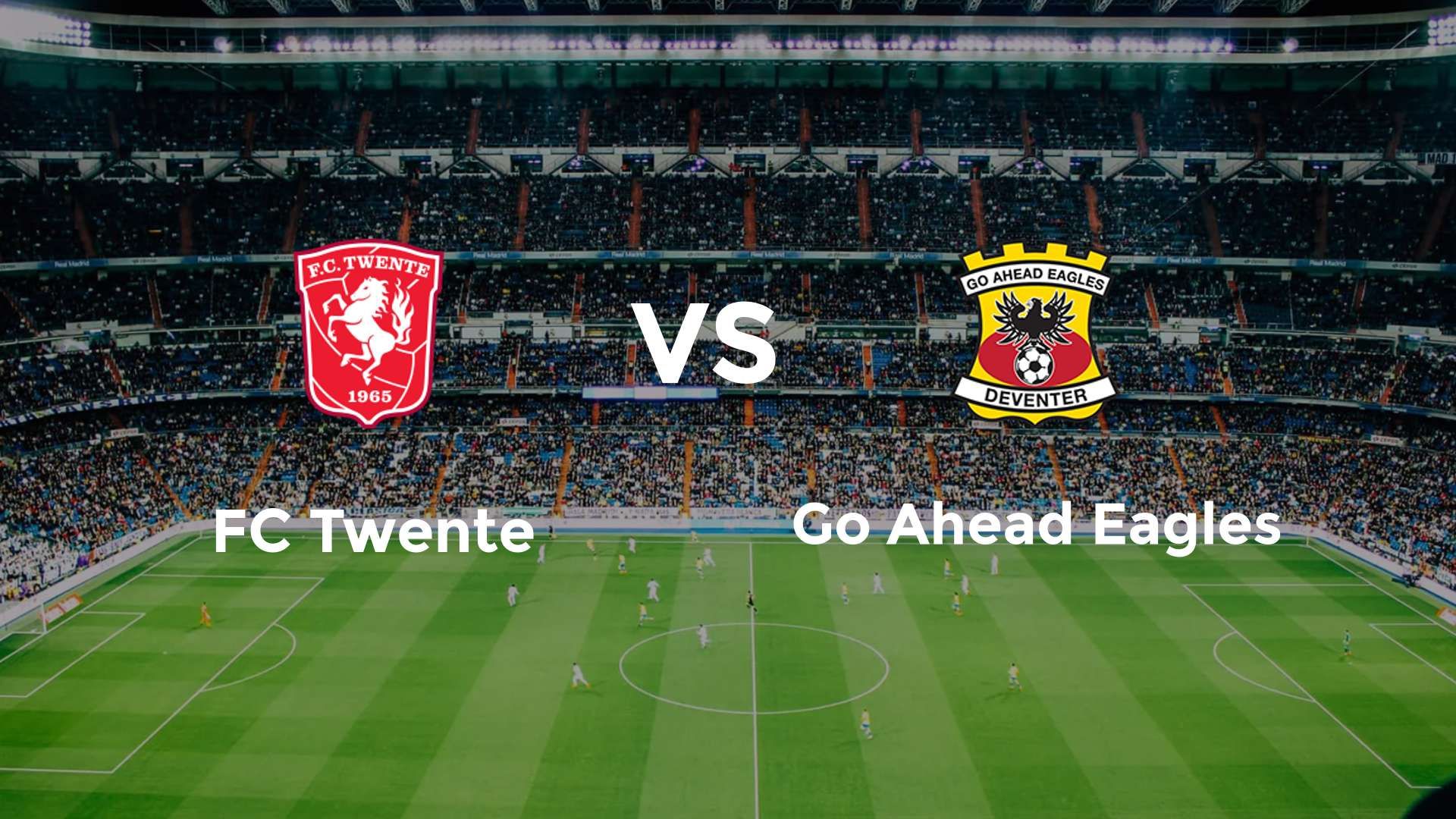 FC Twente vs Go Ahead Eagles
