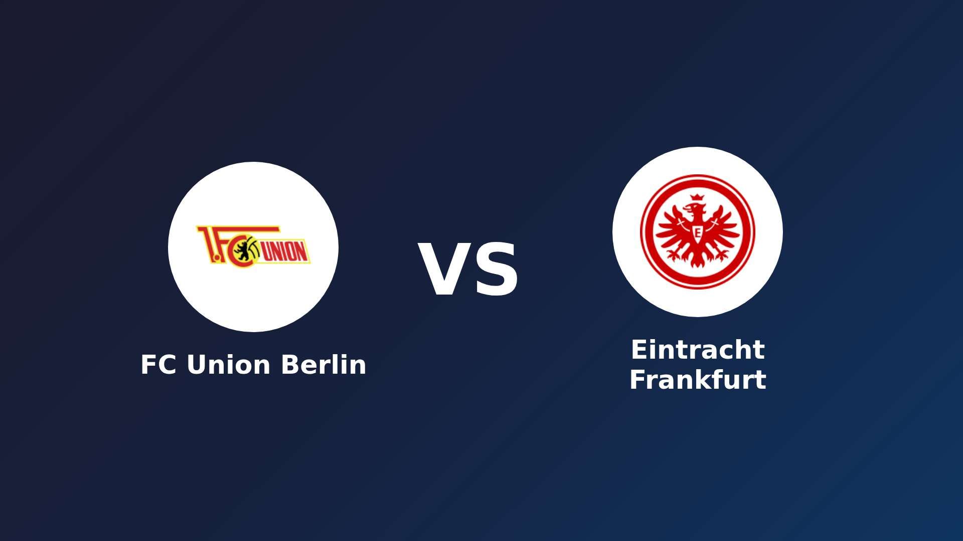 FC Union Berlin vs Eintracht Frankfurt