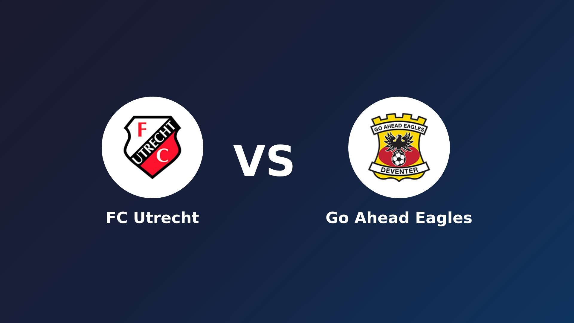 FC Utrecht vs Go Ahead Eagles