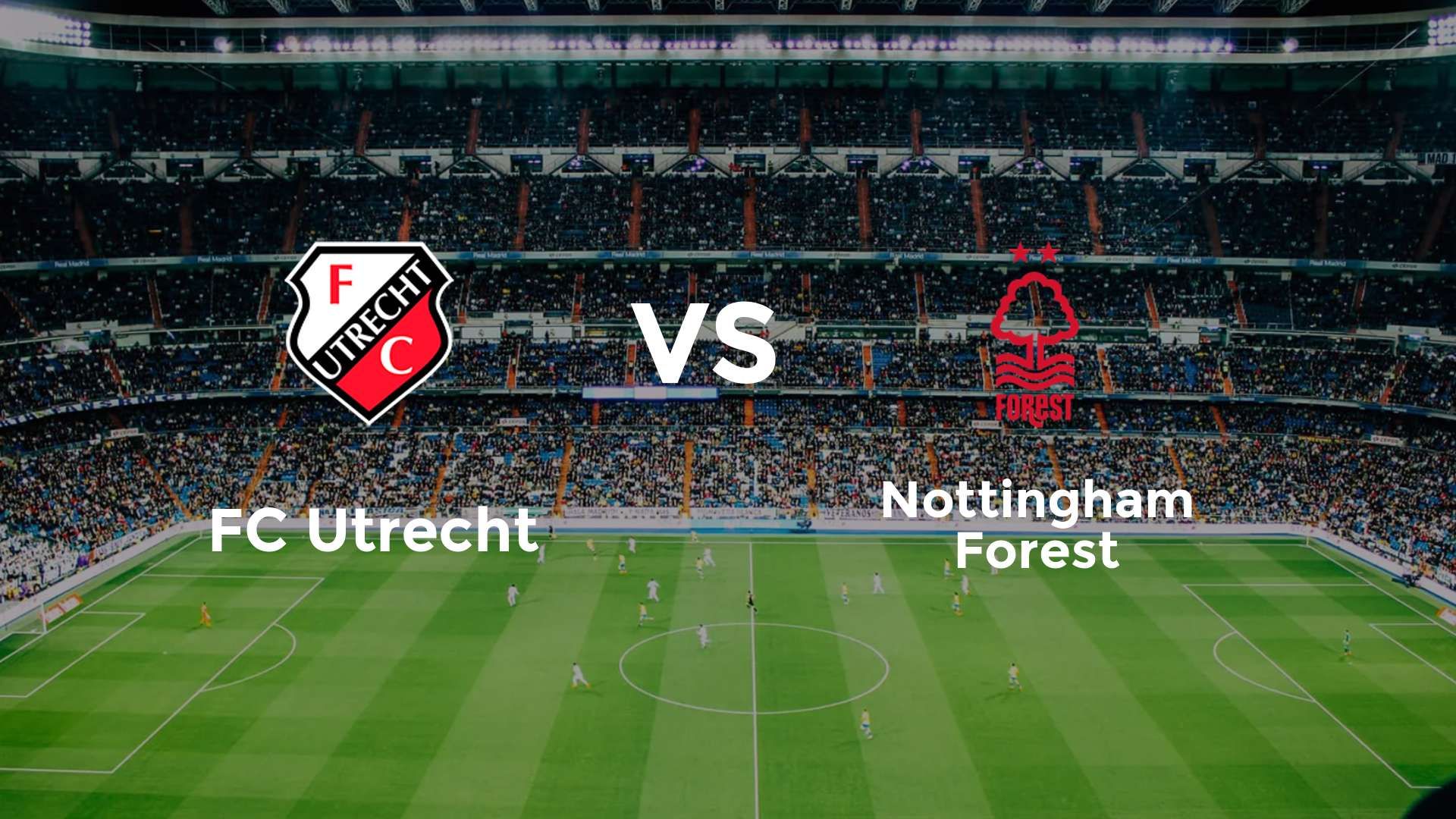 FC Utrecht vs Nottingham Forest