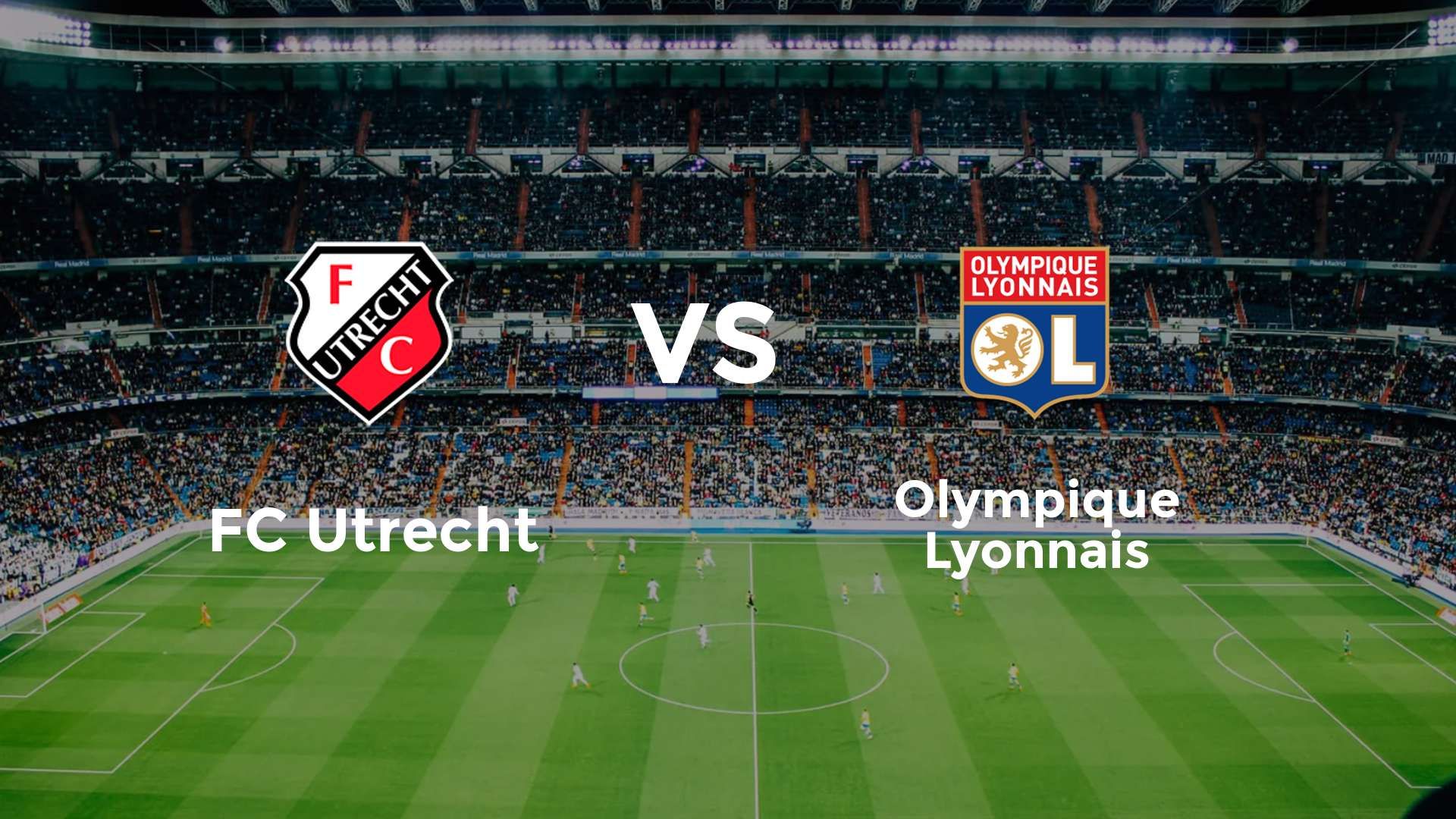 FC Utrecht vs Olympique Lyonnais