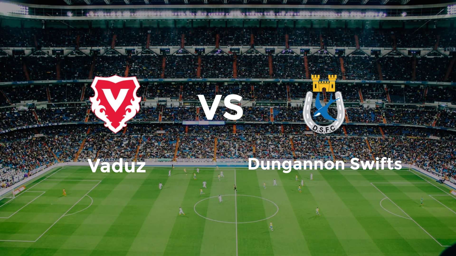 Vaduz vs Dungannon Swifts