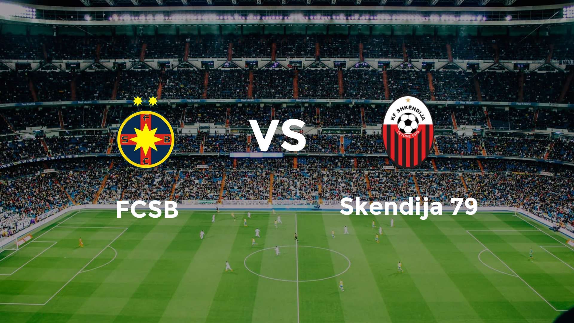 FCSB vs Skendija 79