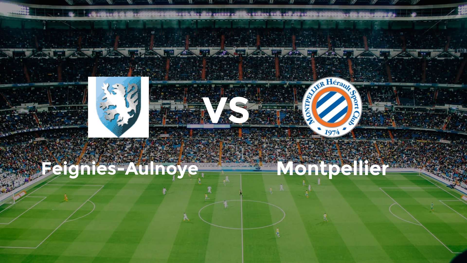 Feignies-Aulnoye vs Montpellier