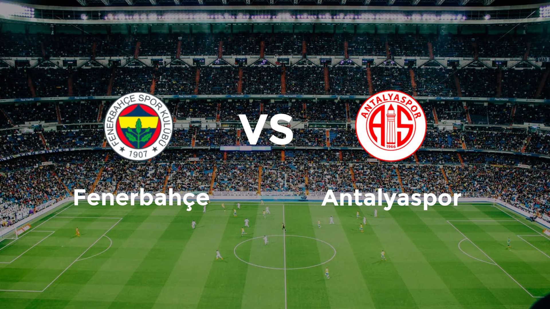 Fenerbahçe vs Antalyaspor