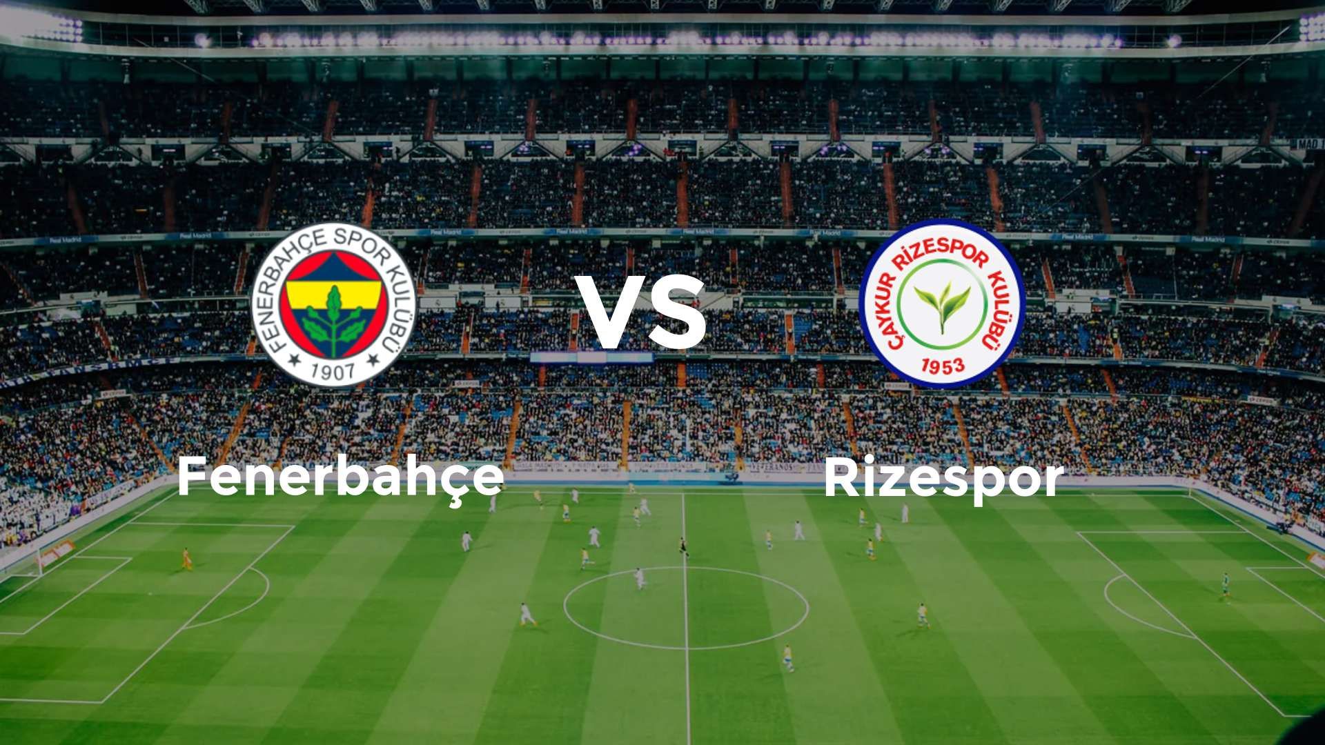 Fenerbahçe vs Rizespor