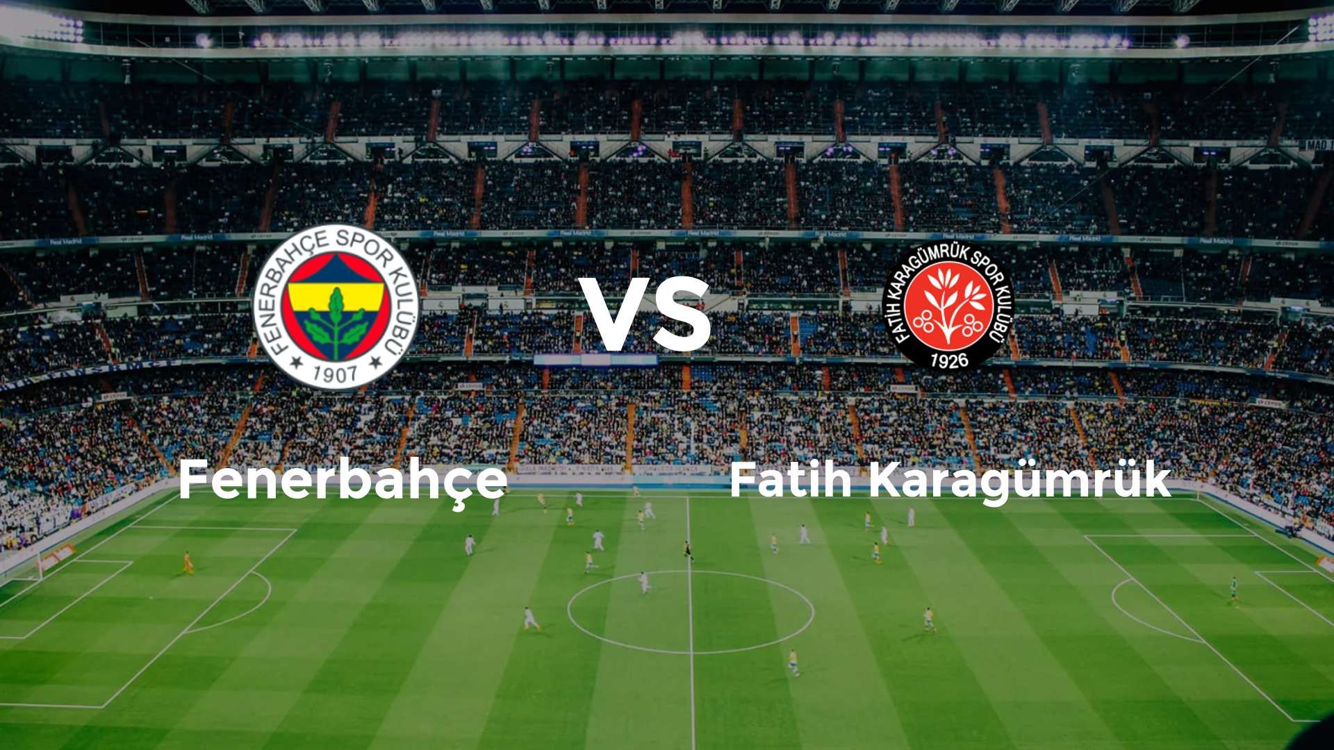 Fenerbahçe vs Fatih Karagümrük