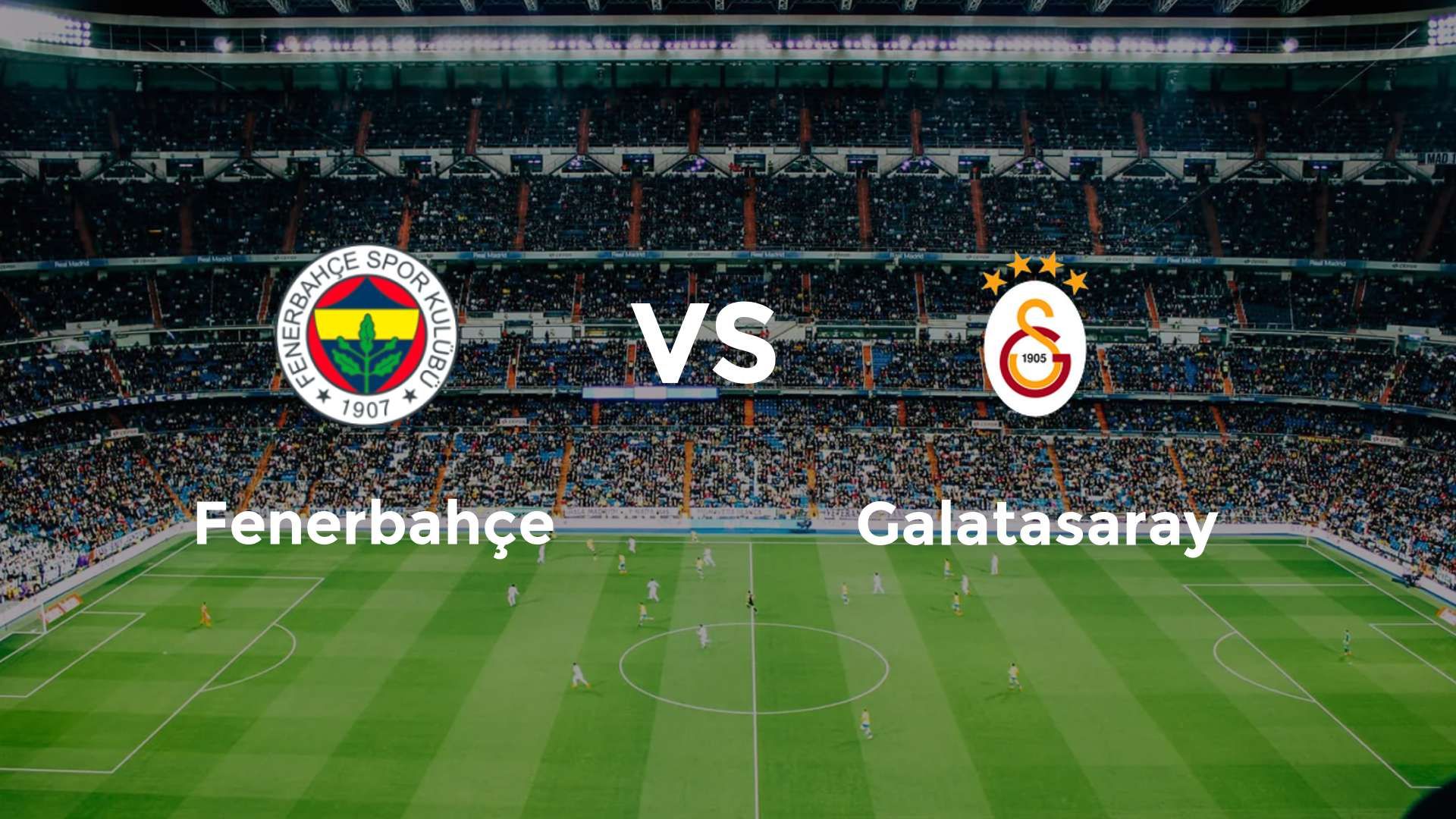 Fenerbahçe vs Galatasaray