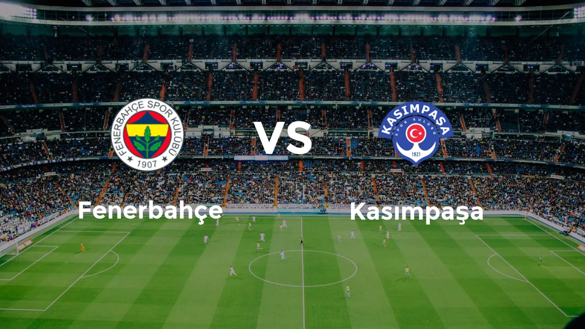 Fenerbahçe vs Kasımpaşa