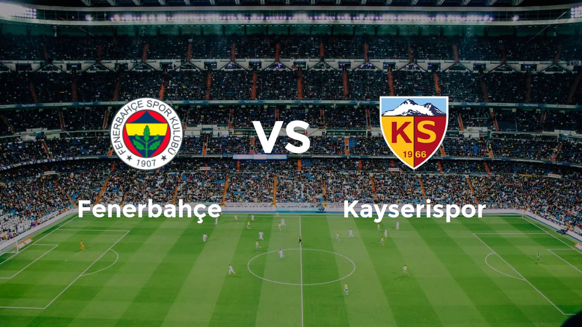 Fenerbahçe vs Kayserispor