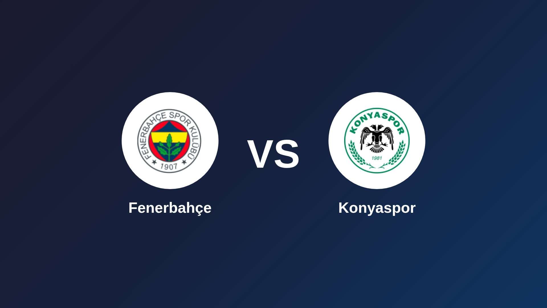 Fenerbahçe vs Konyaspor