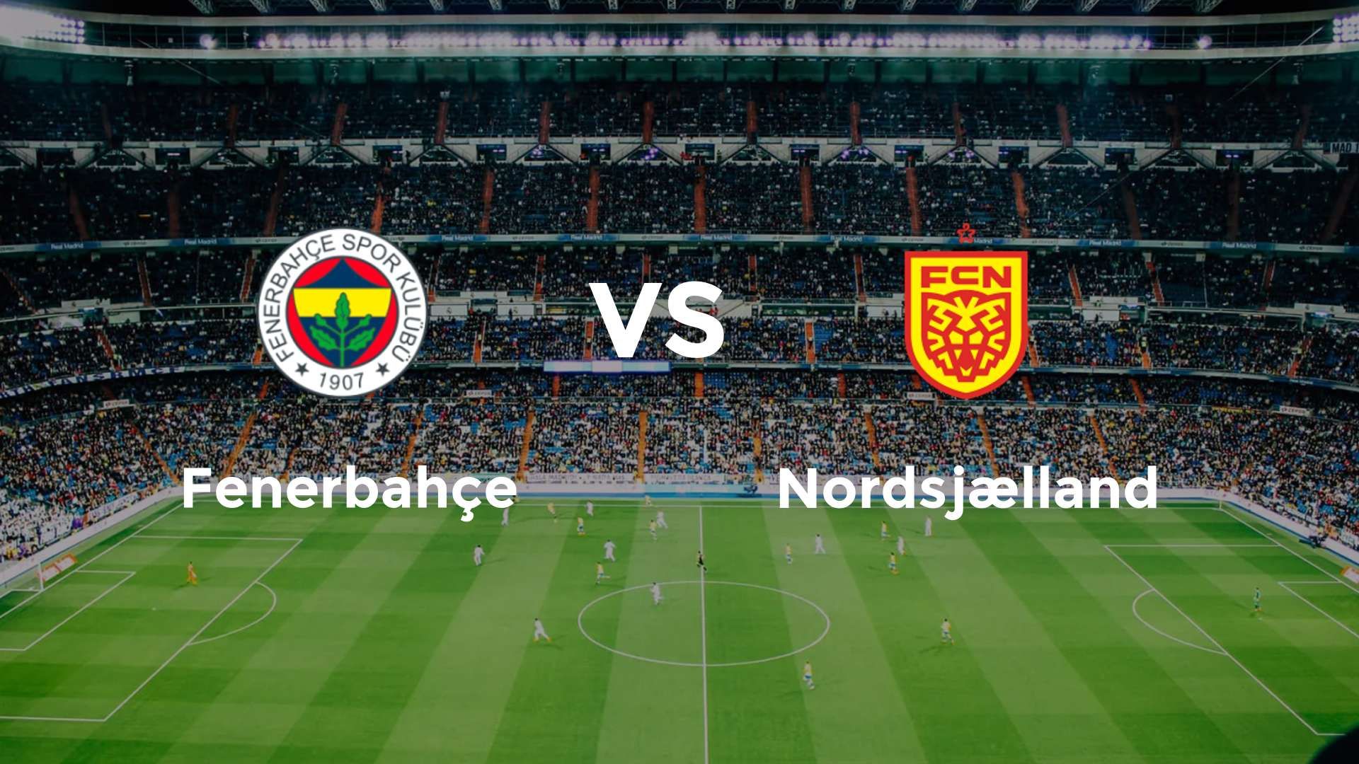 Fenerbahçe vs Nordsjælland