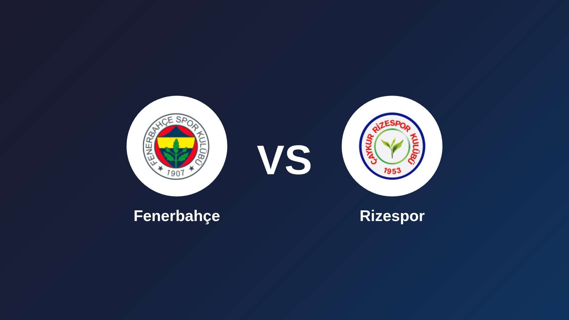 Fenerbahçe vs Rizespor