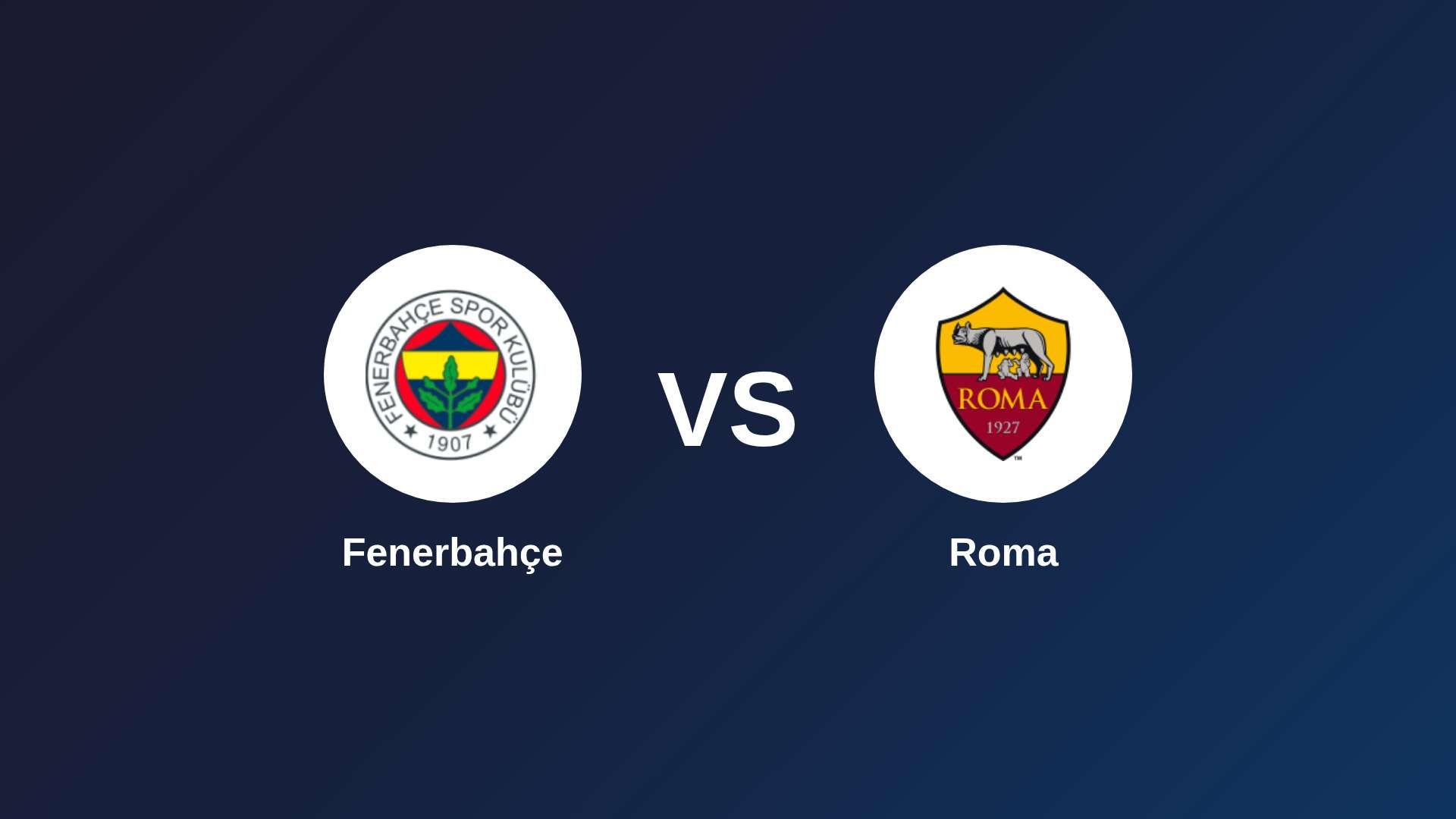 Fenerbahçe vs Roma