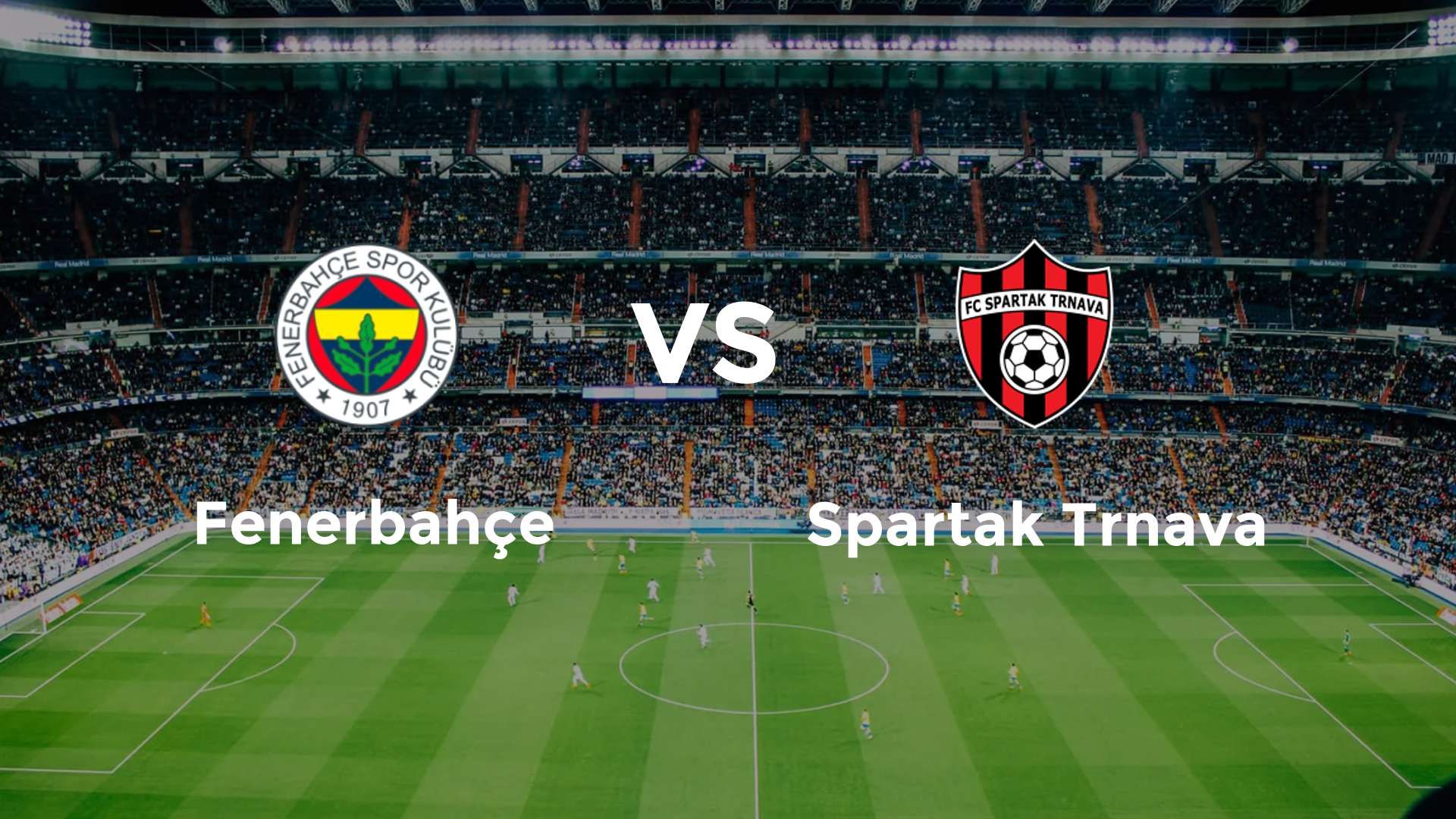 Fenerbahçe vs Spartak Trnava