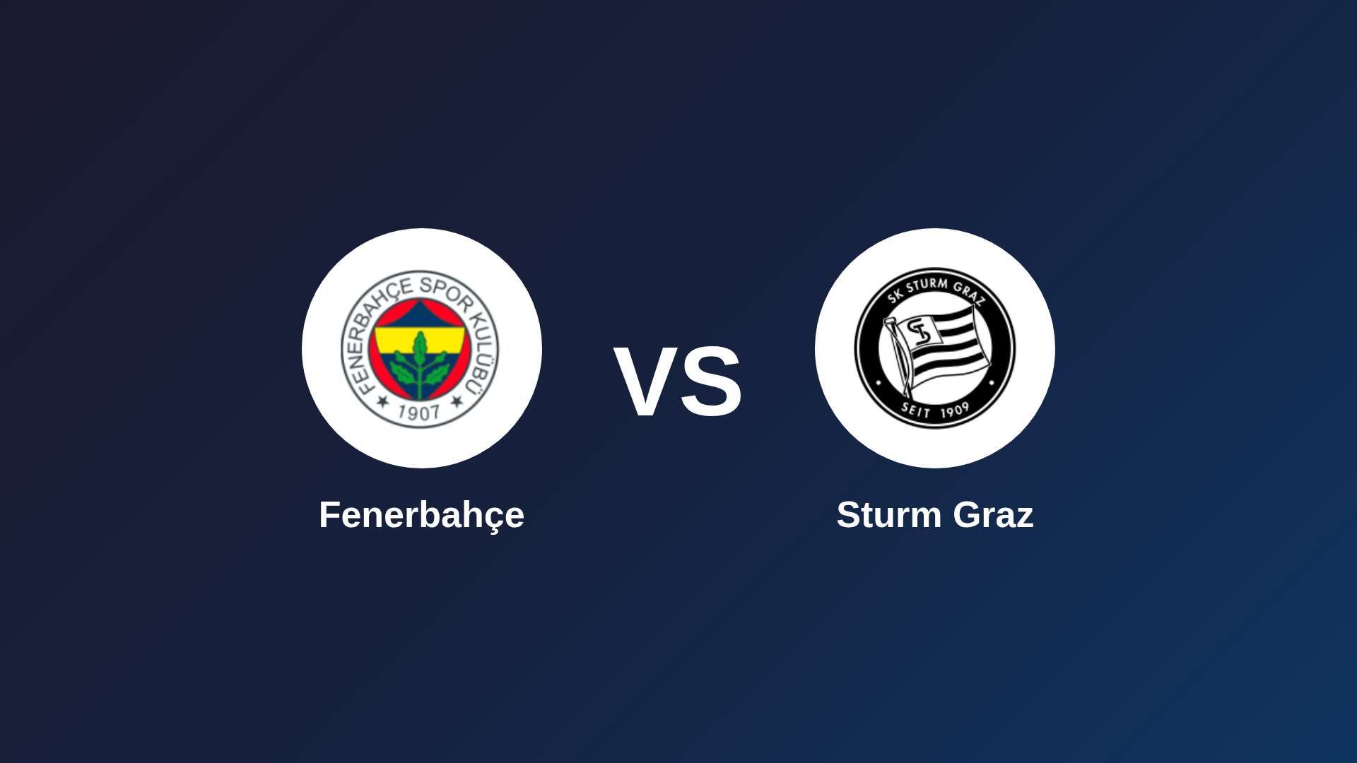 Fenerbahçe vs Sturm Graz