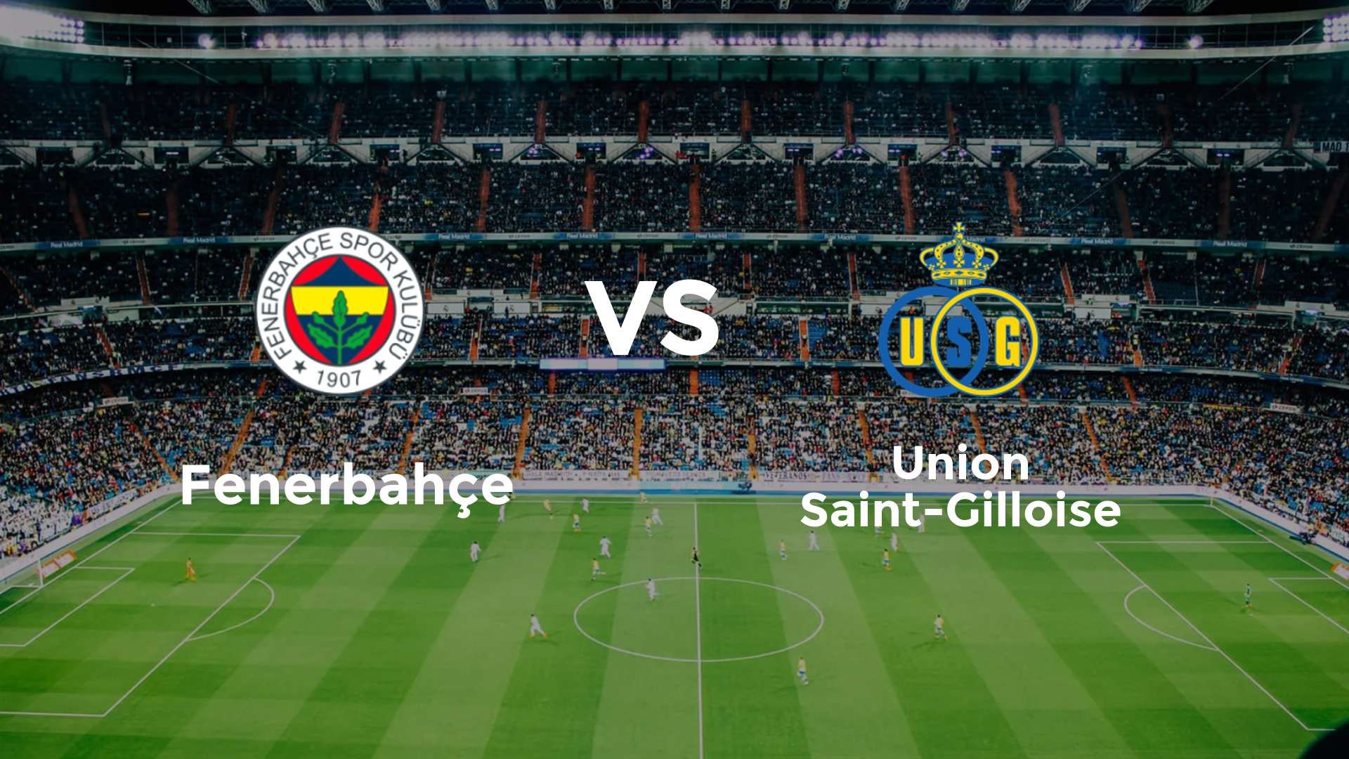 Fenerbahçe vs Union Saint-Gilloise