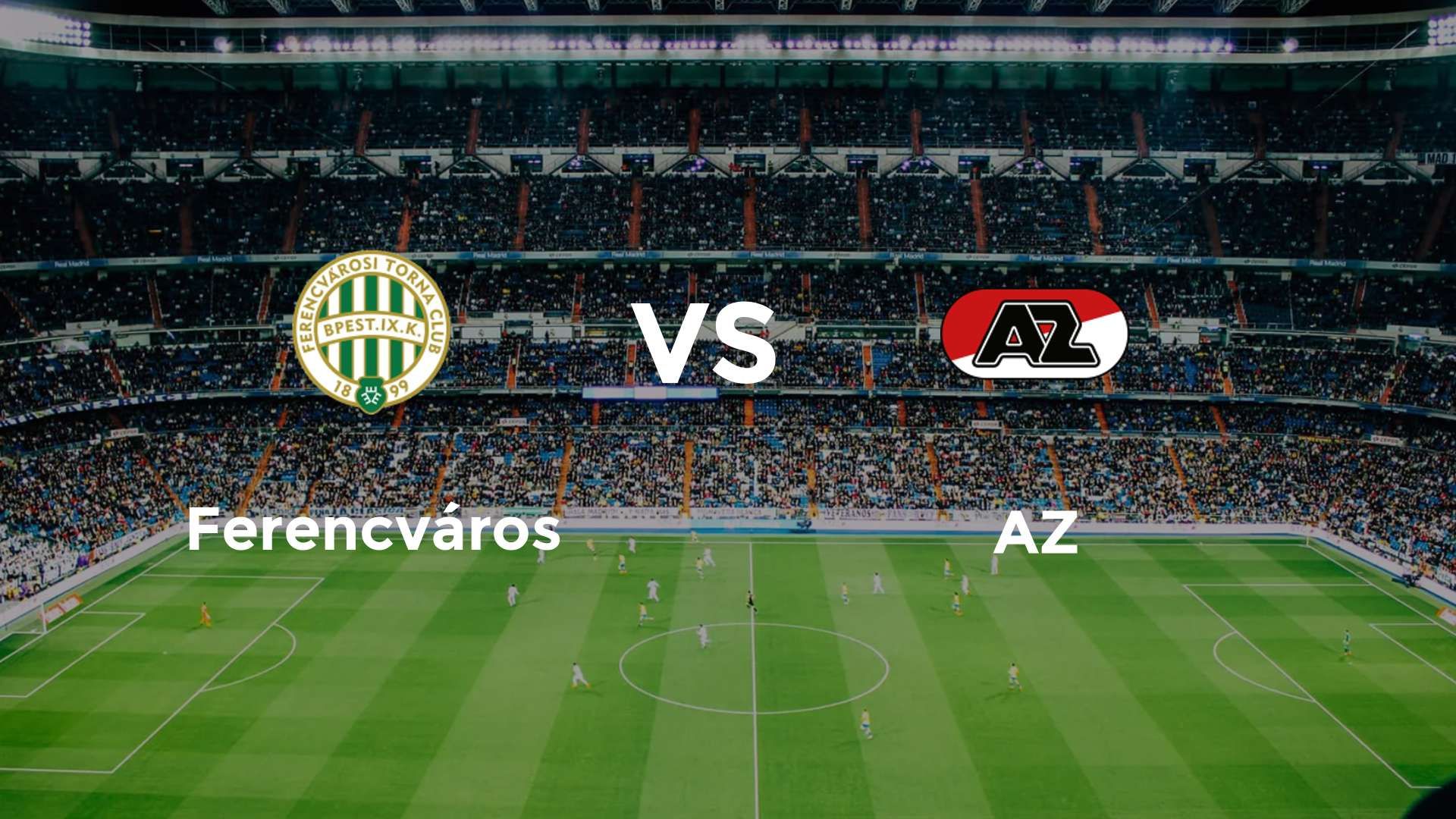 Ferencvárosi vs AZ