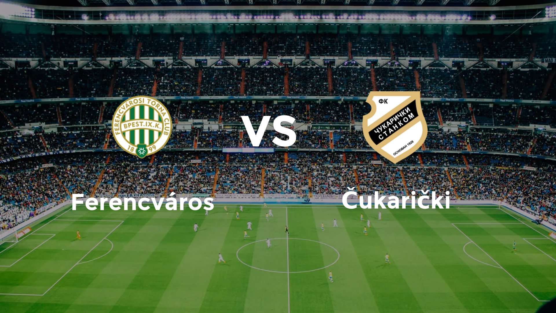 Ferencváros vs Čukarički