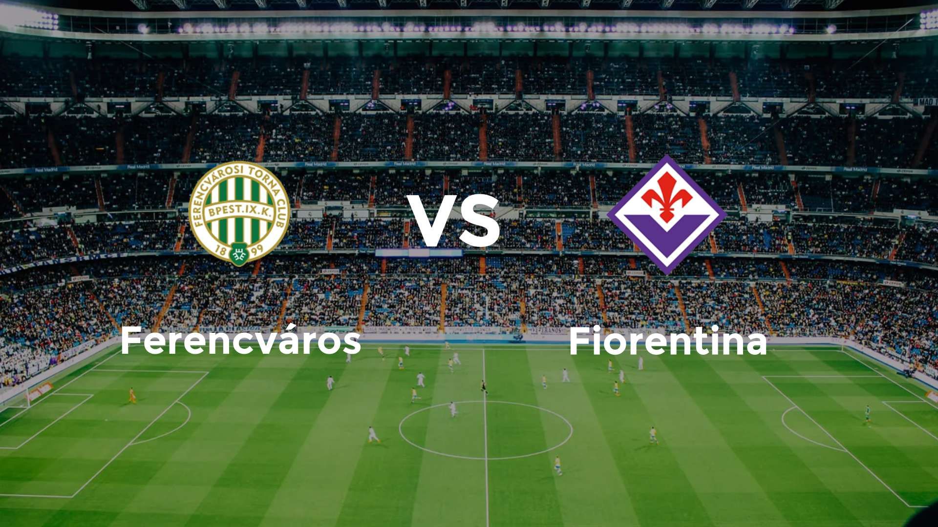 Ferencváros vs Fiorentina
