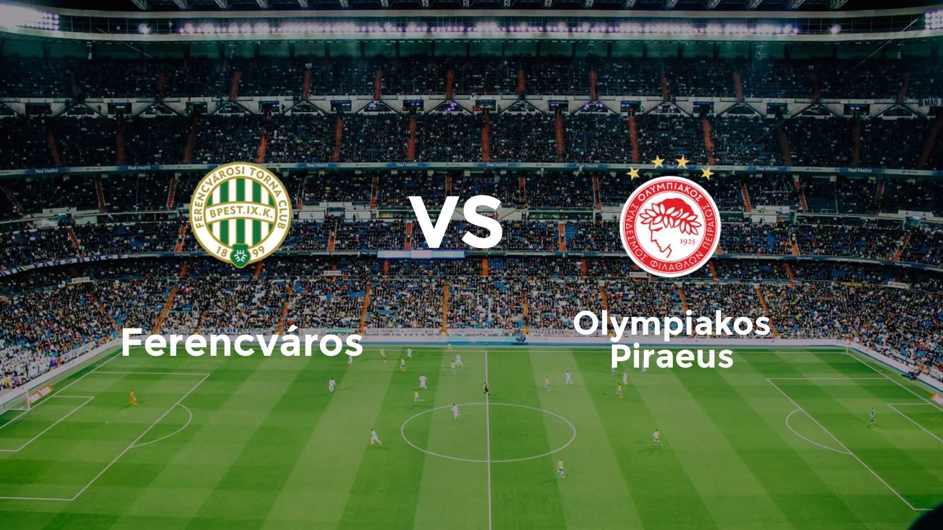 Ferencváros vs Olympiakos Piraeus