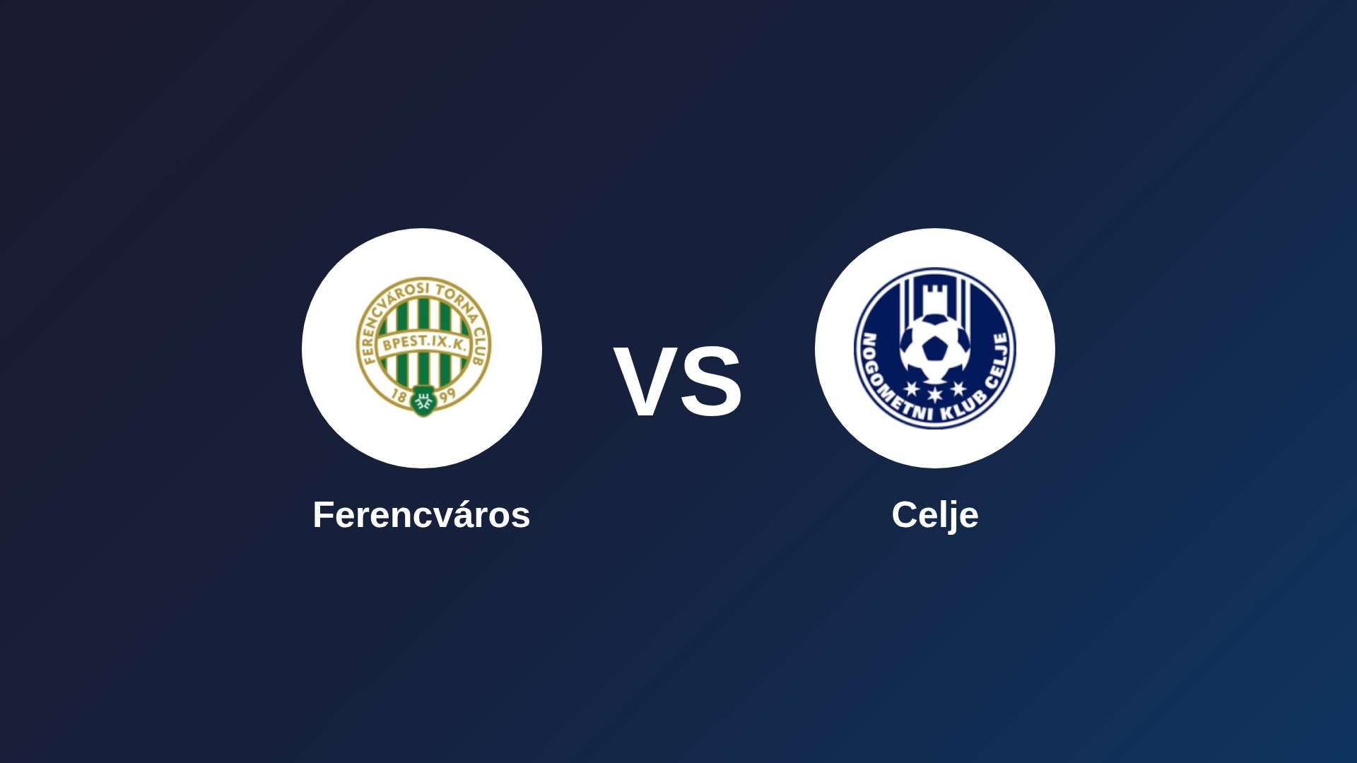 Ferencvárosi vs Celje
